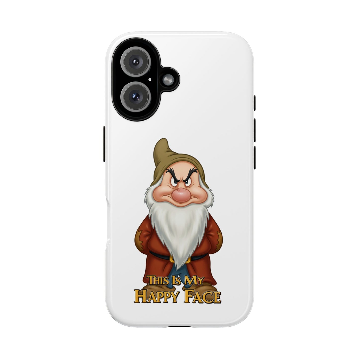 iPhone Case - Grumpy Dwarf 'This is My Happy Face'