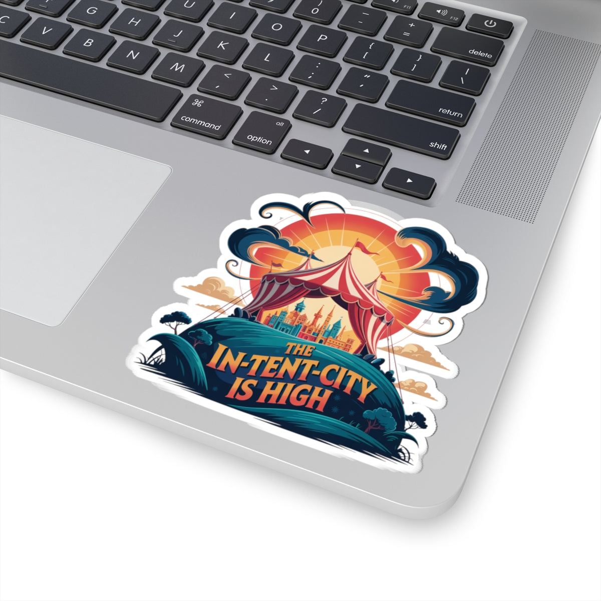 Sticker - Circus Tent City 'The In-Tent-City is High' Intense Decal Tent Decor