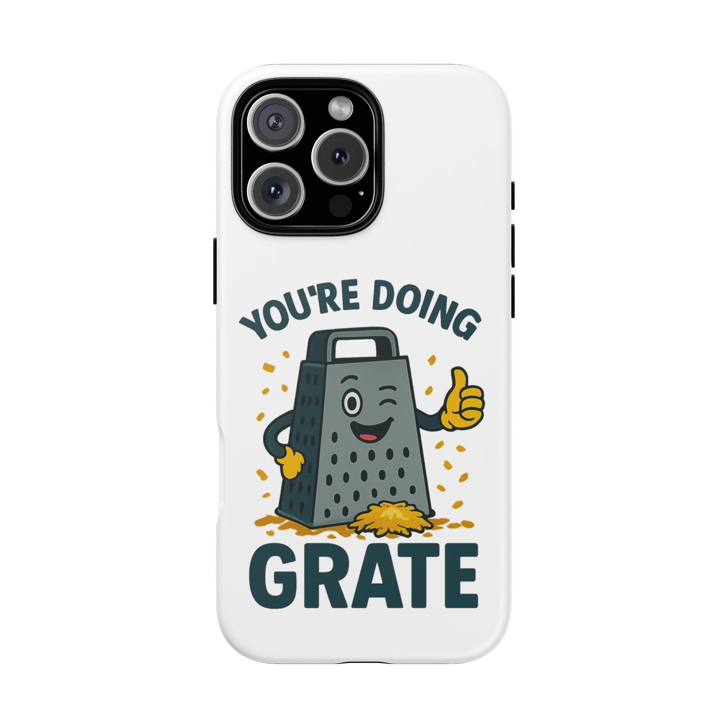 iPhone Case, You're Doing Grate Cheese Phone Case Funny iPhone Case Gift for Foodie Chef Case