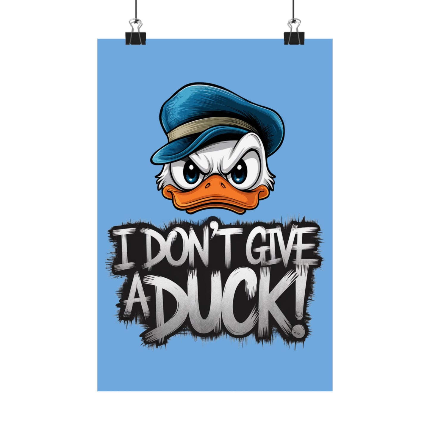 I Don't Give a Duck Angry Duck Poster