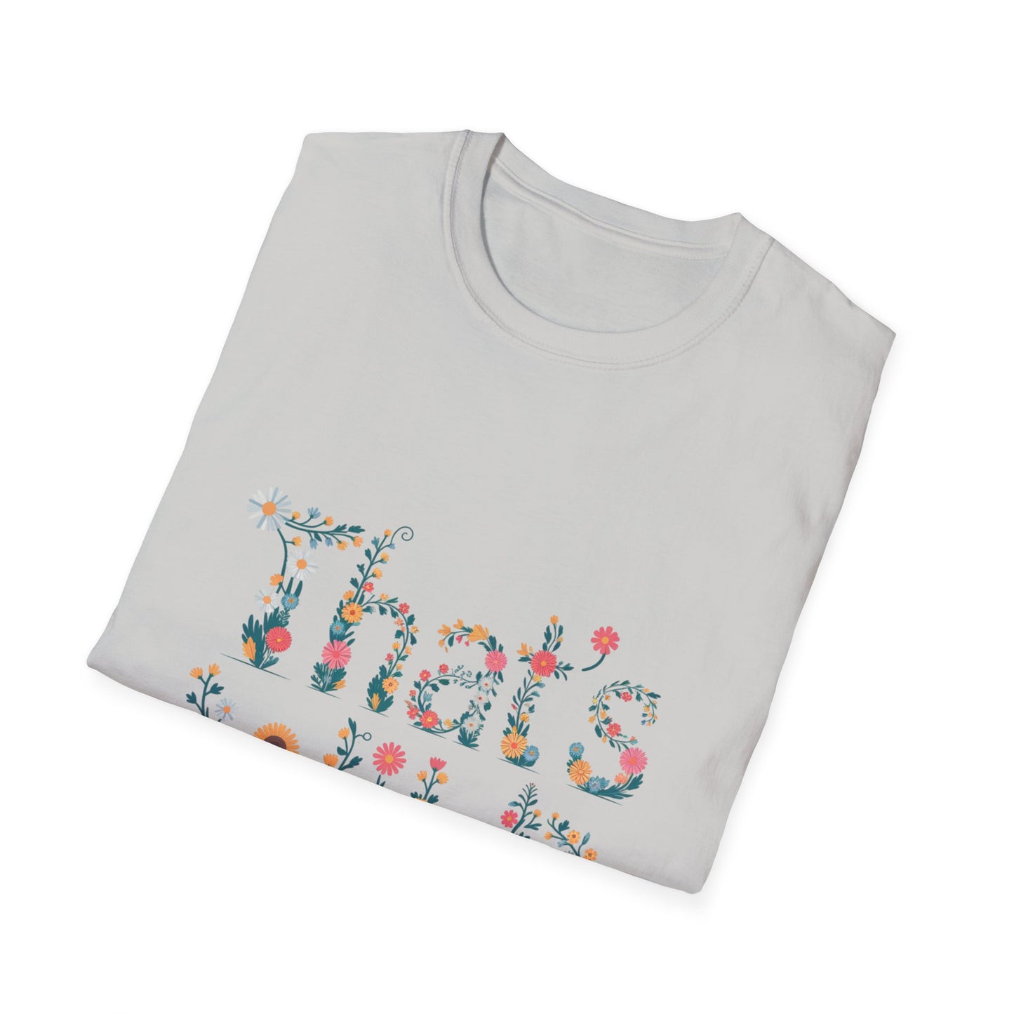 Cottagecore Floral ‘That’s Wild’ Graphic Tee • Wildflower Nature Shirt • Retro Bloom T‑shirt • Botanical Cottagecore Aesthetic Gift