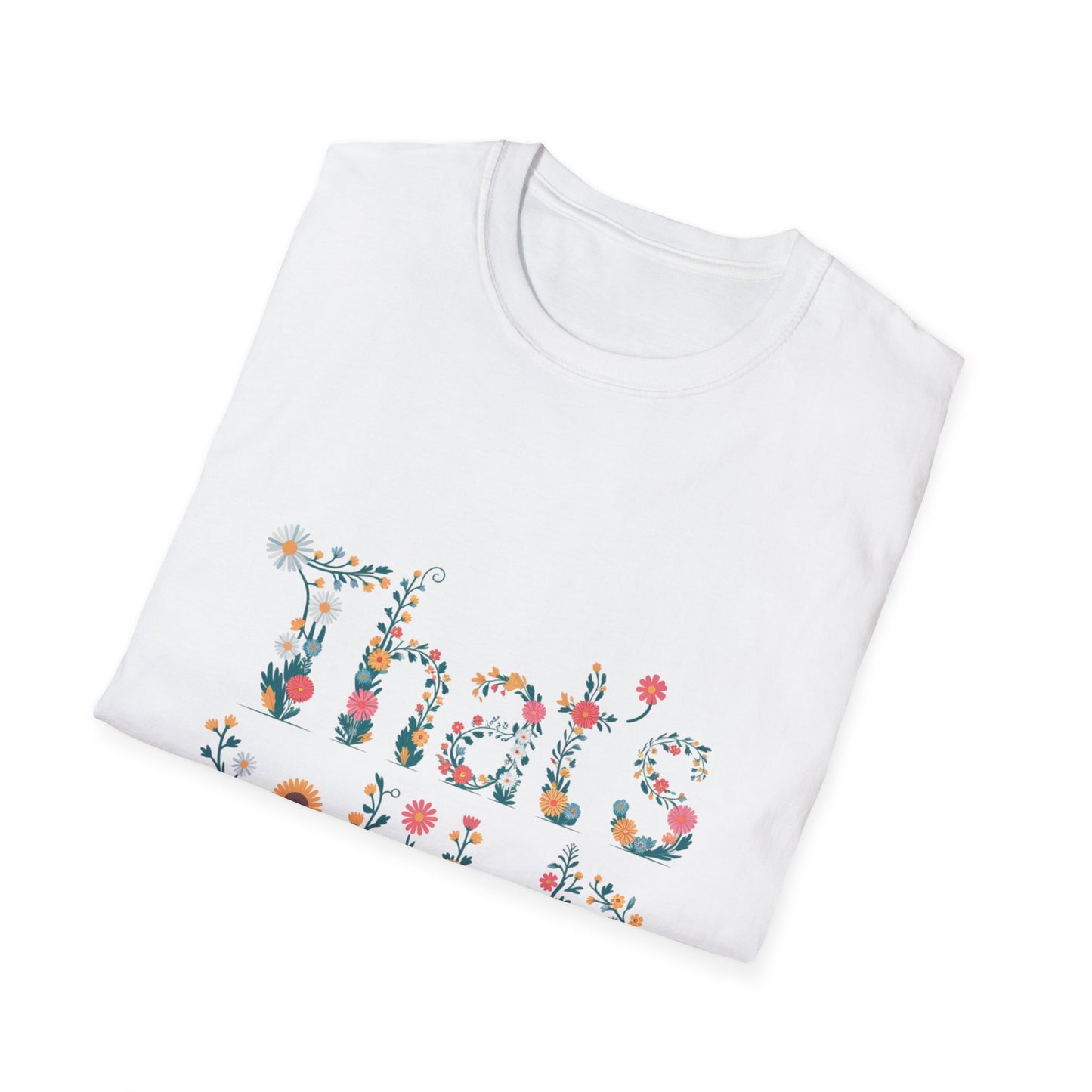 Cottagecore Floral ‘That’s Wild’ Graphic Tee • Wildflower Nature Shirt • Retro Bloom T‑shirt • Botanical Cottagecore Aesthetic Gift