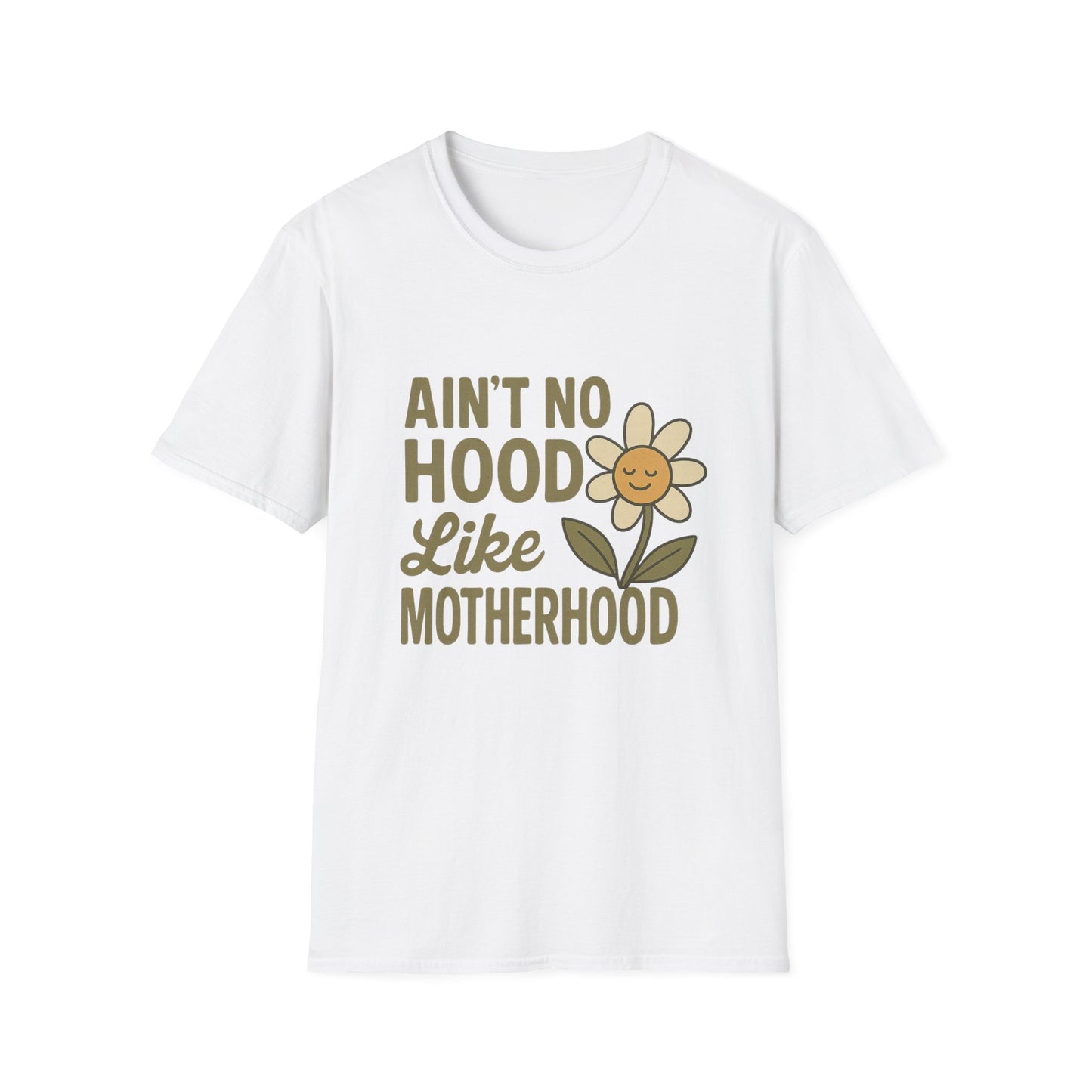 Ain't No Hood Like Motherhood T-Shirt - Unisex Softstyle Tee for Moms Mother's Day Gift