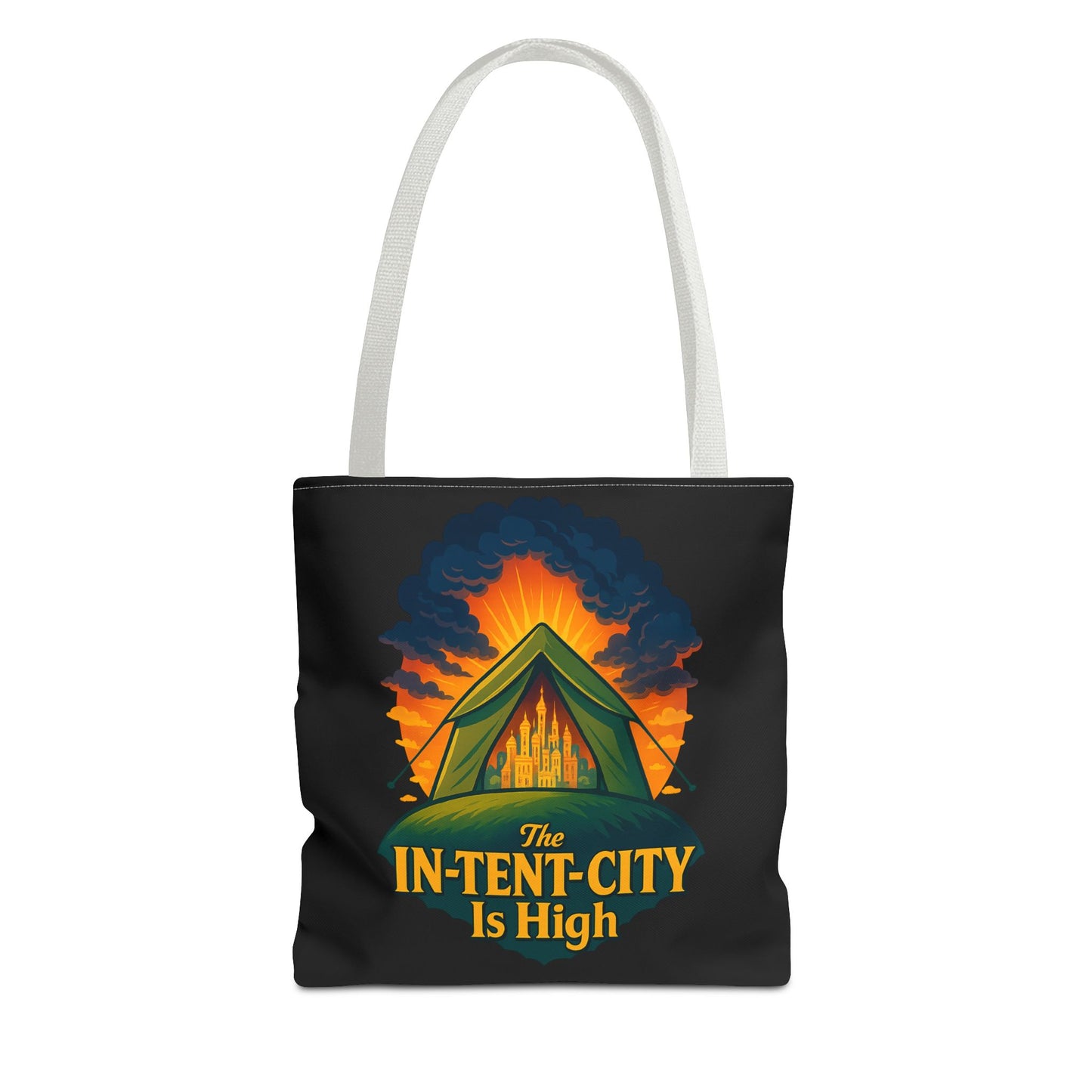 City Tent Tote Bag, The In-Tent-City Is High Funny Bag Intensity Tote Everyday Carry