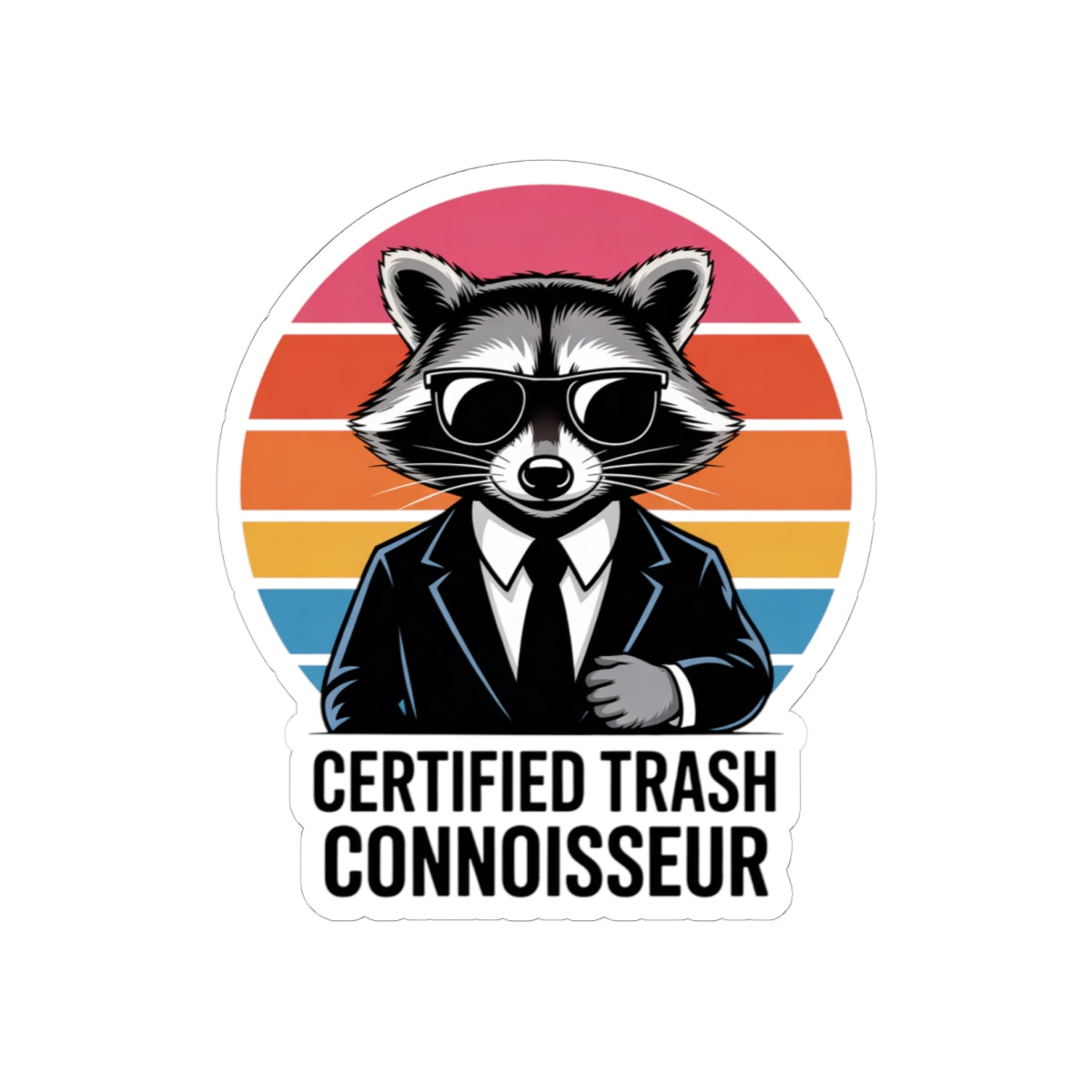 Sticker Certified Trash Connoisseur Raccoon in Suit Trash Panda Decal