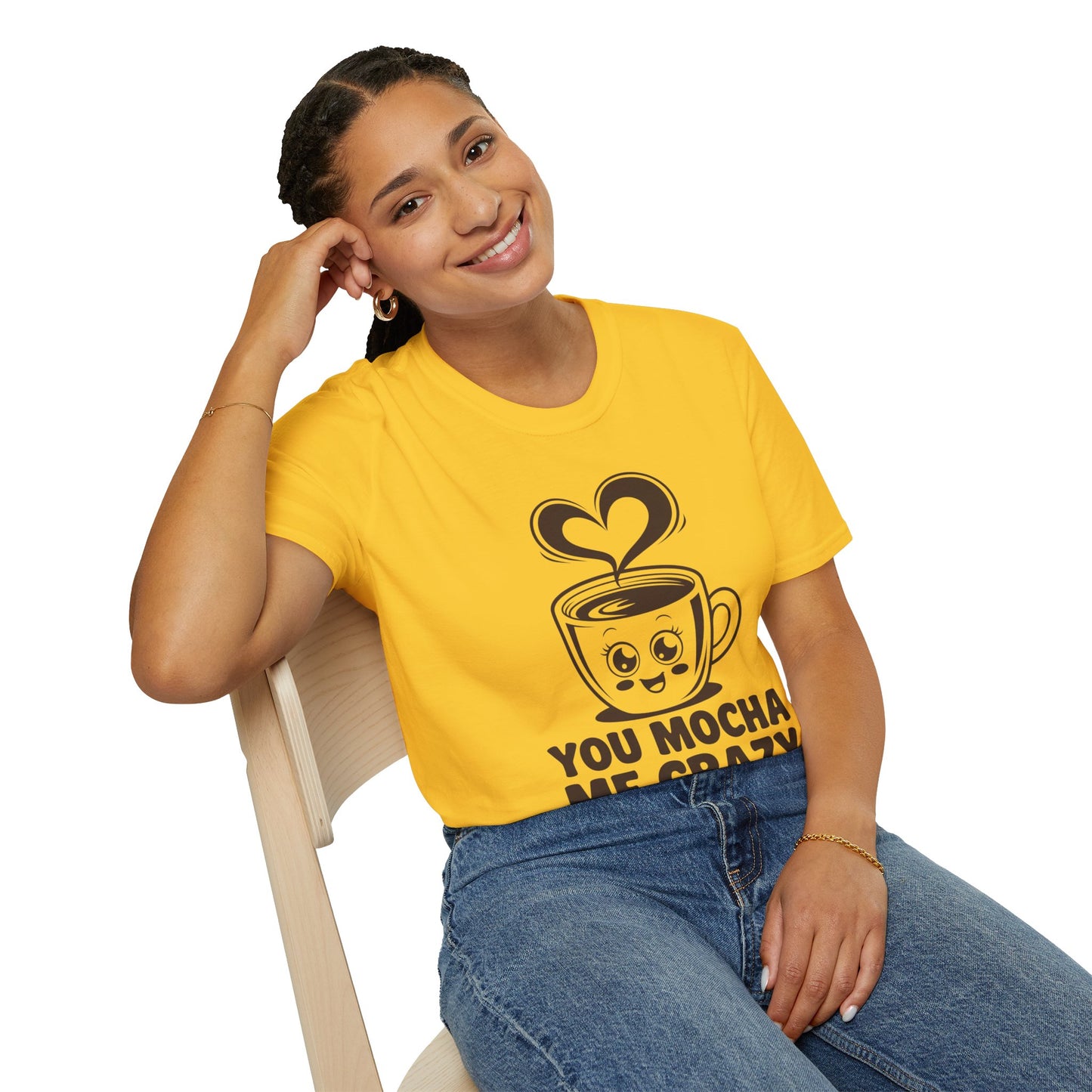 You Mocha Me Crazy Coffee Shirt • Funny Coffee Pun Tee • Cute Café Lover Gift for Her & Him • Coffee Addict Humor T‑shirt