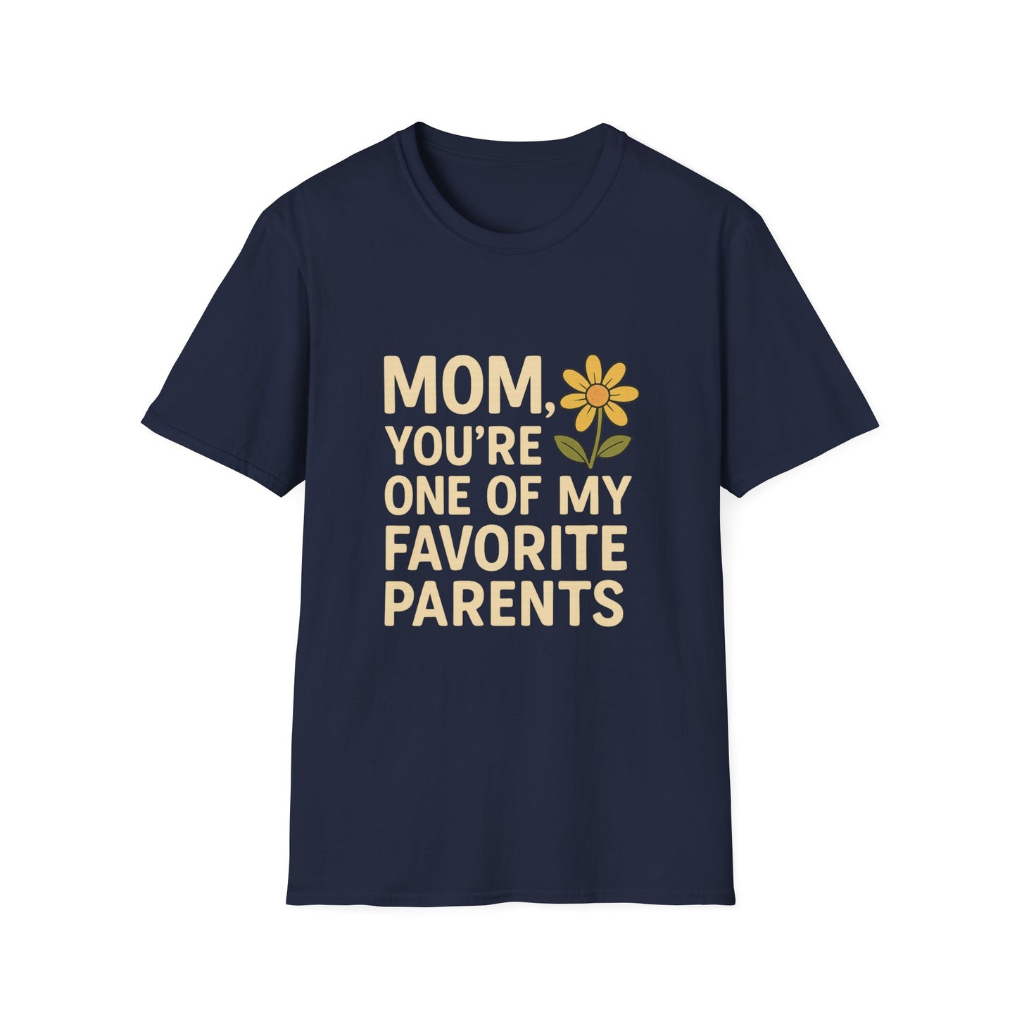 Mom You’re One of My Favorite Parents Shirt – Funny Mother’s Day Gift Tee | Cute Mom Humor Graphic, Birthday Present for Mom