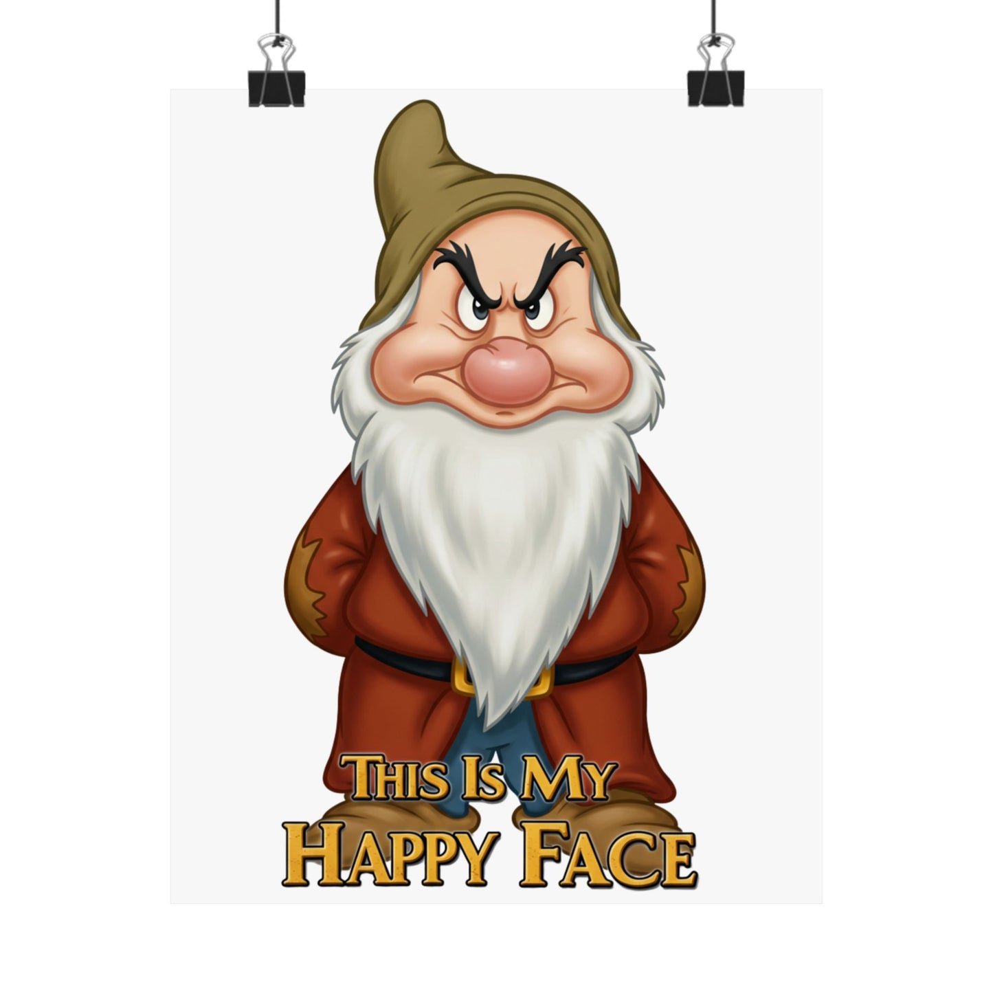Funny Grumpy Dwarf Poster - "This Is My Happy Face" - Matte Vertical Wall Art