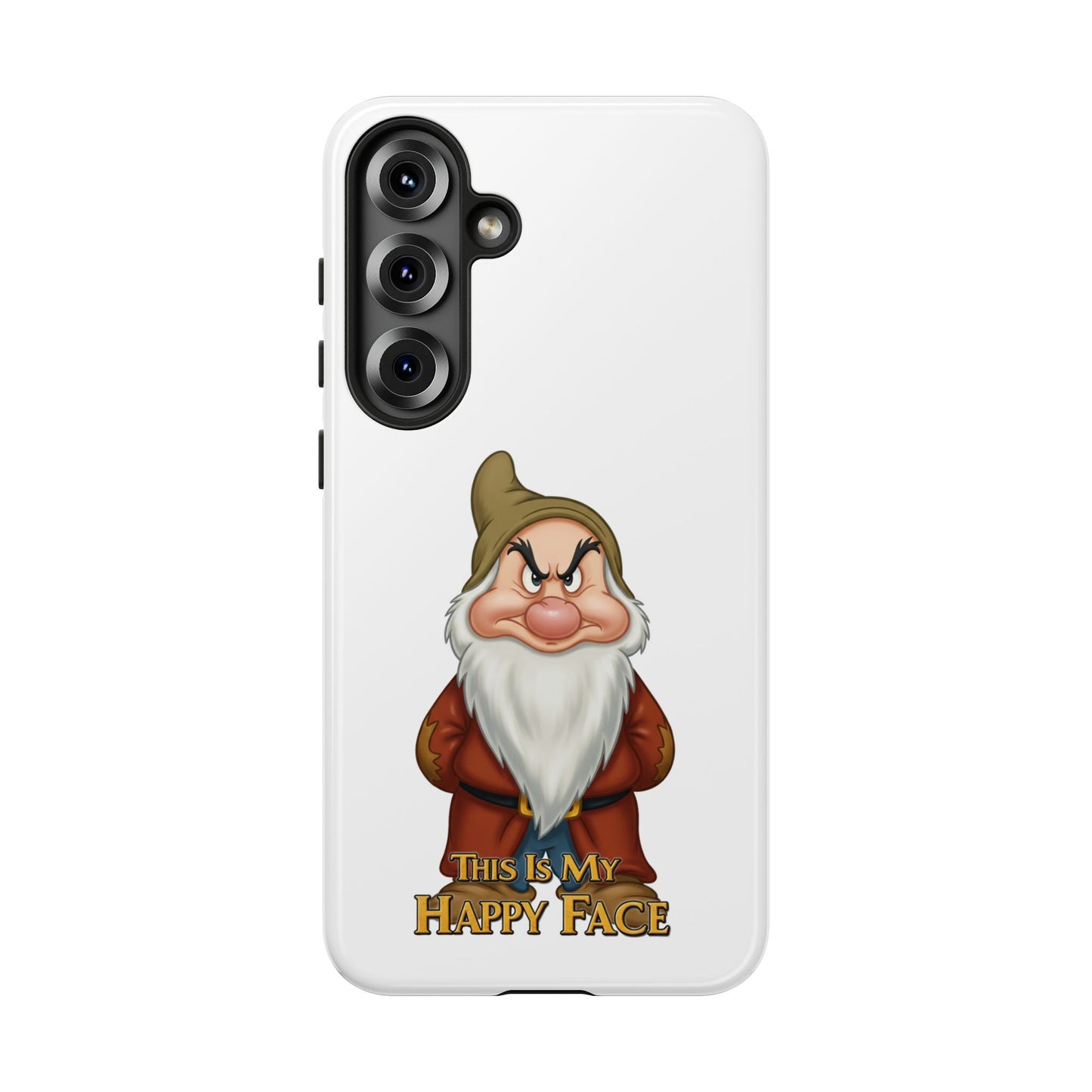 Samsung Phone Case - Grumpy Dwarf 'This is My Happy Face'