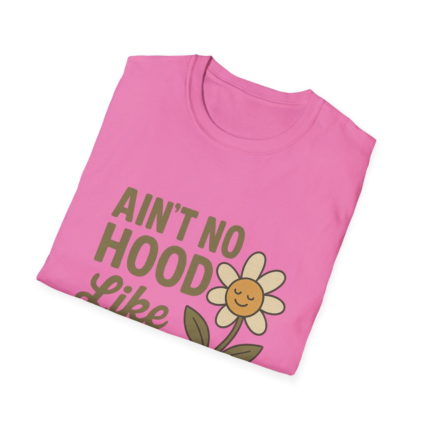 Ain't No Hood Like Motherhood T-Shirt - Unisex Softstyle Tee for Moms Mother's Day Gift