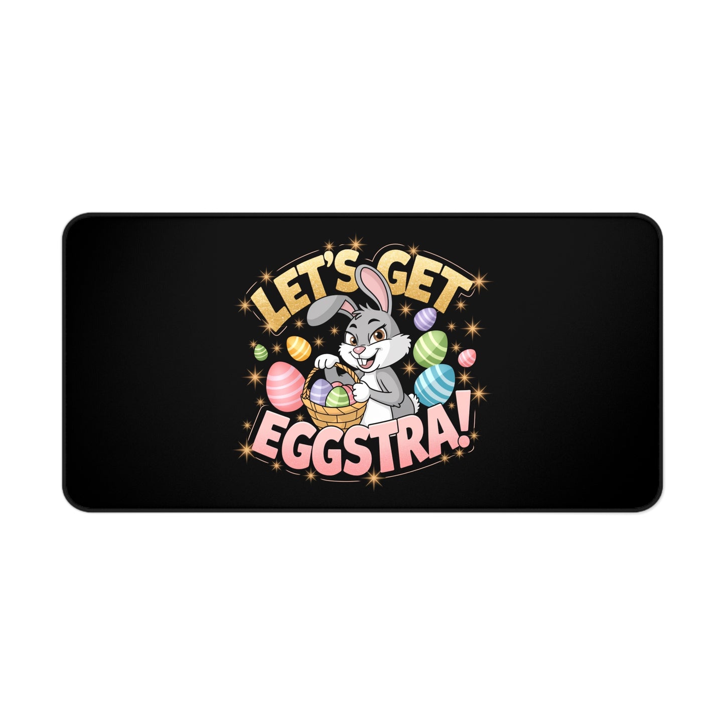 Easter Desk Mat Easter Bunny Let's Get Eggstra Easter Mouse Pad