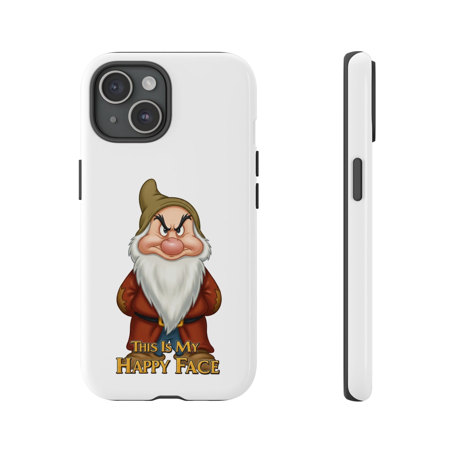 iPhone Case - Grumpy Dwarf 'This is My Happy Face'