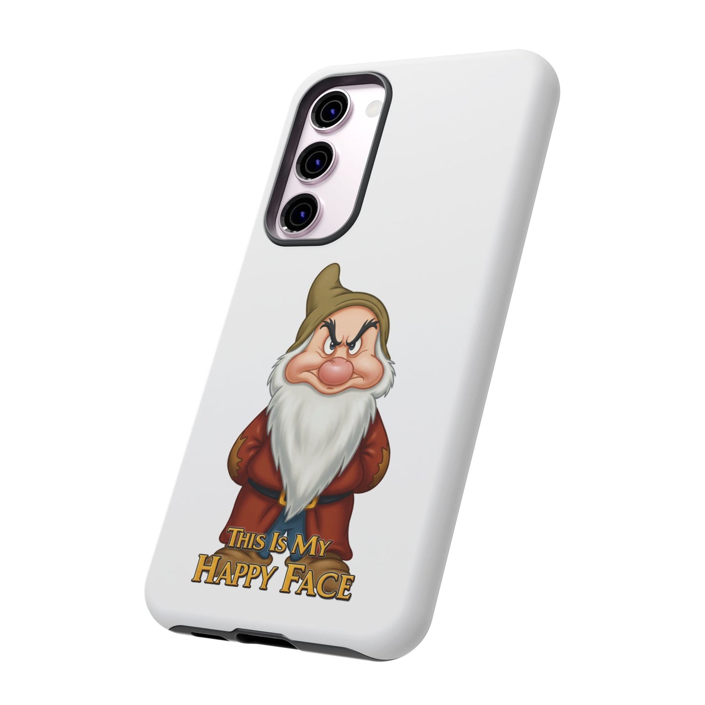 Samsung Phone Case - Grumpy Dwarf 'This is My Happy Face'