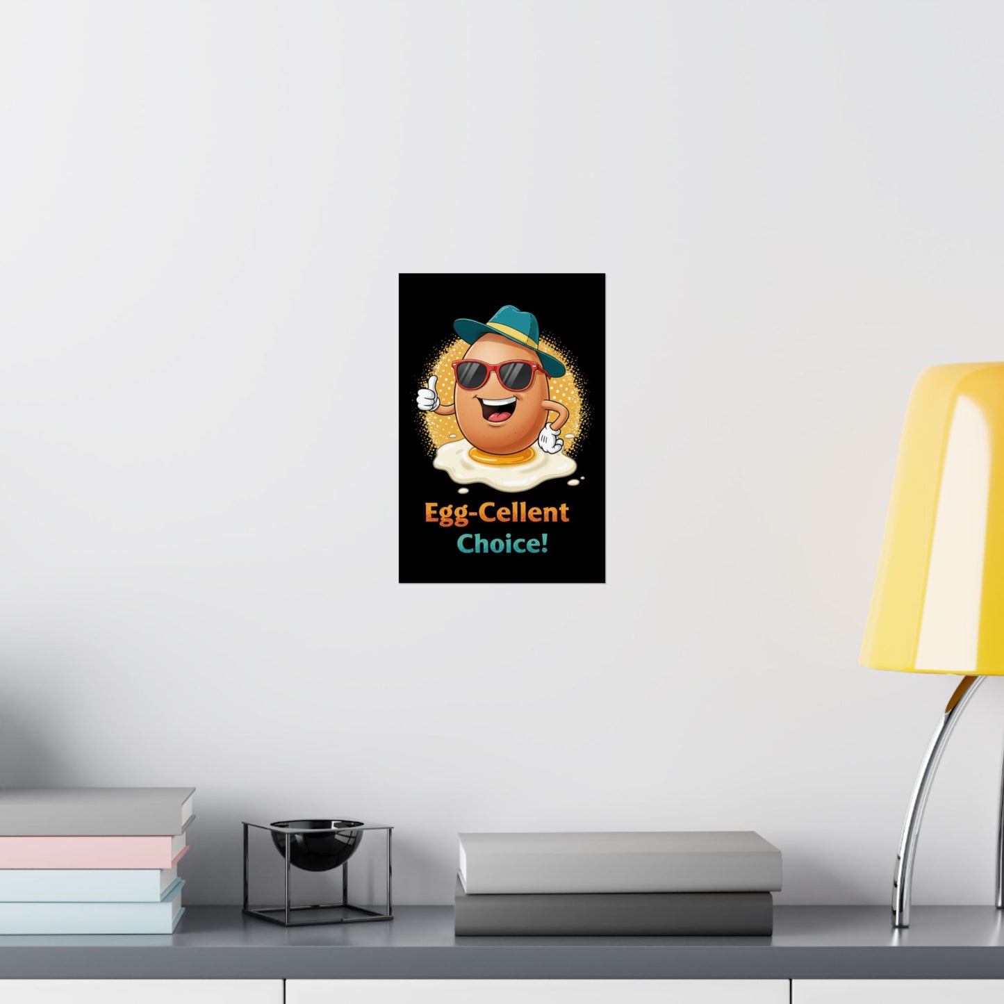 Poster Egg-Cellent Choice Pun
