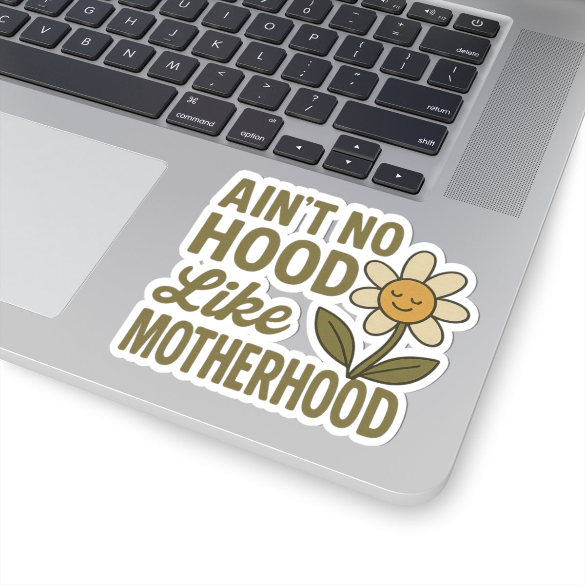 Sticker: Ain't No Hood Like Motherhood Mother's Day Decal Mom Decor Gift for Mom