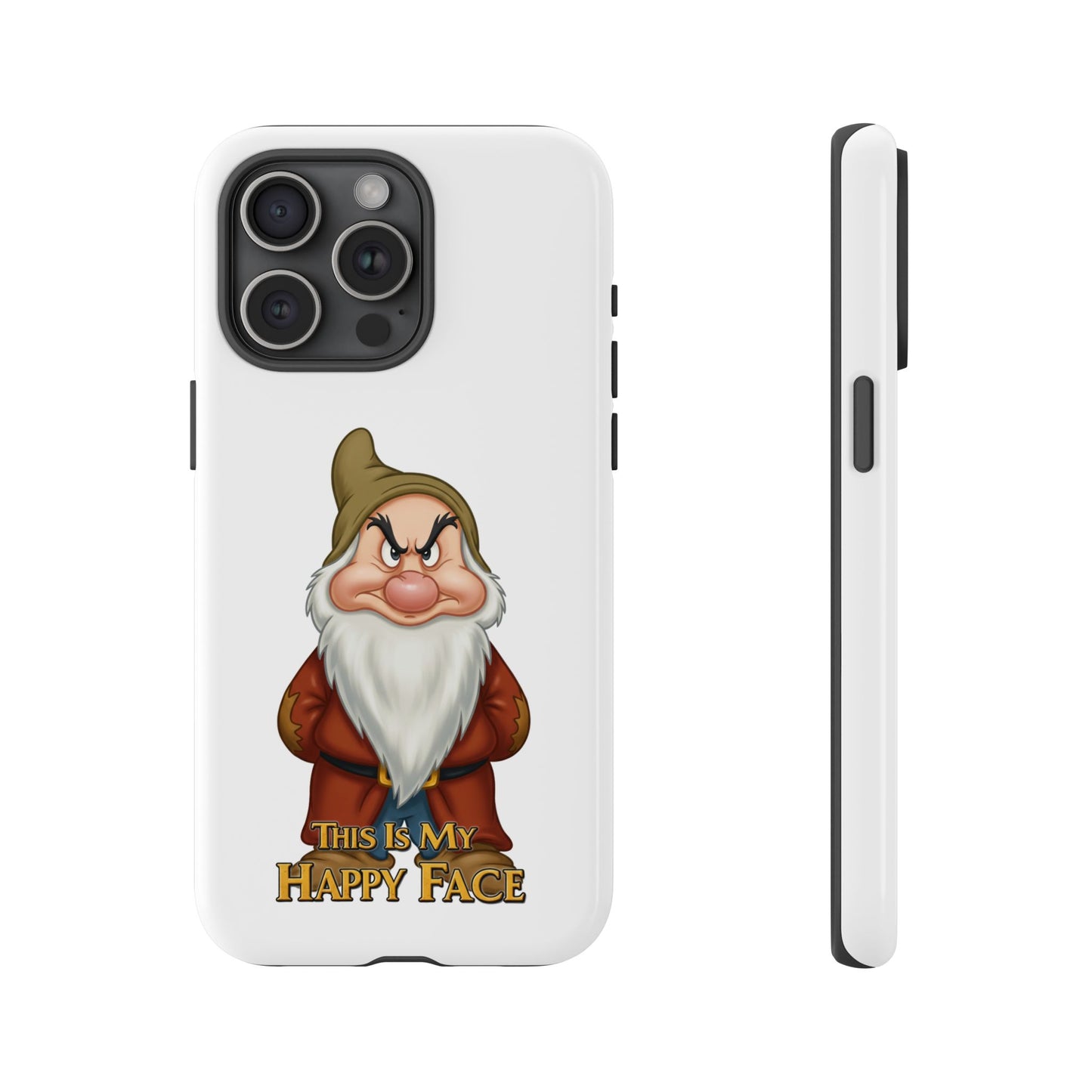 iPhone Case - Grumpy Dwarf 'This is My Happy Face'