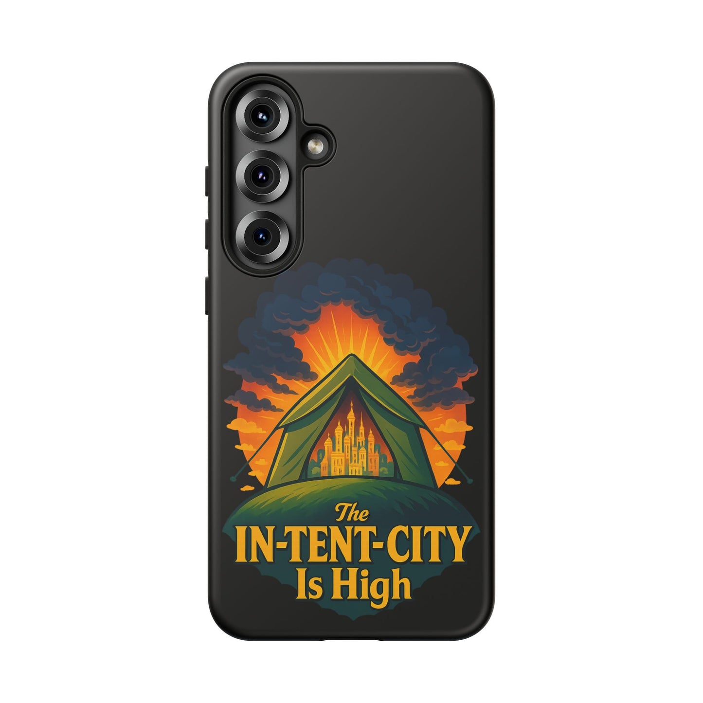 Samsung Phone Case - The In-Tent-City Is High Intense Phone Case Funny Intensity Case