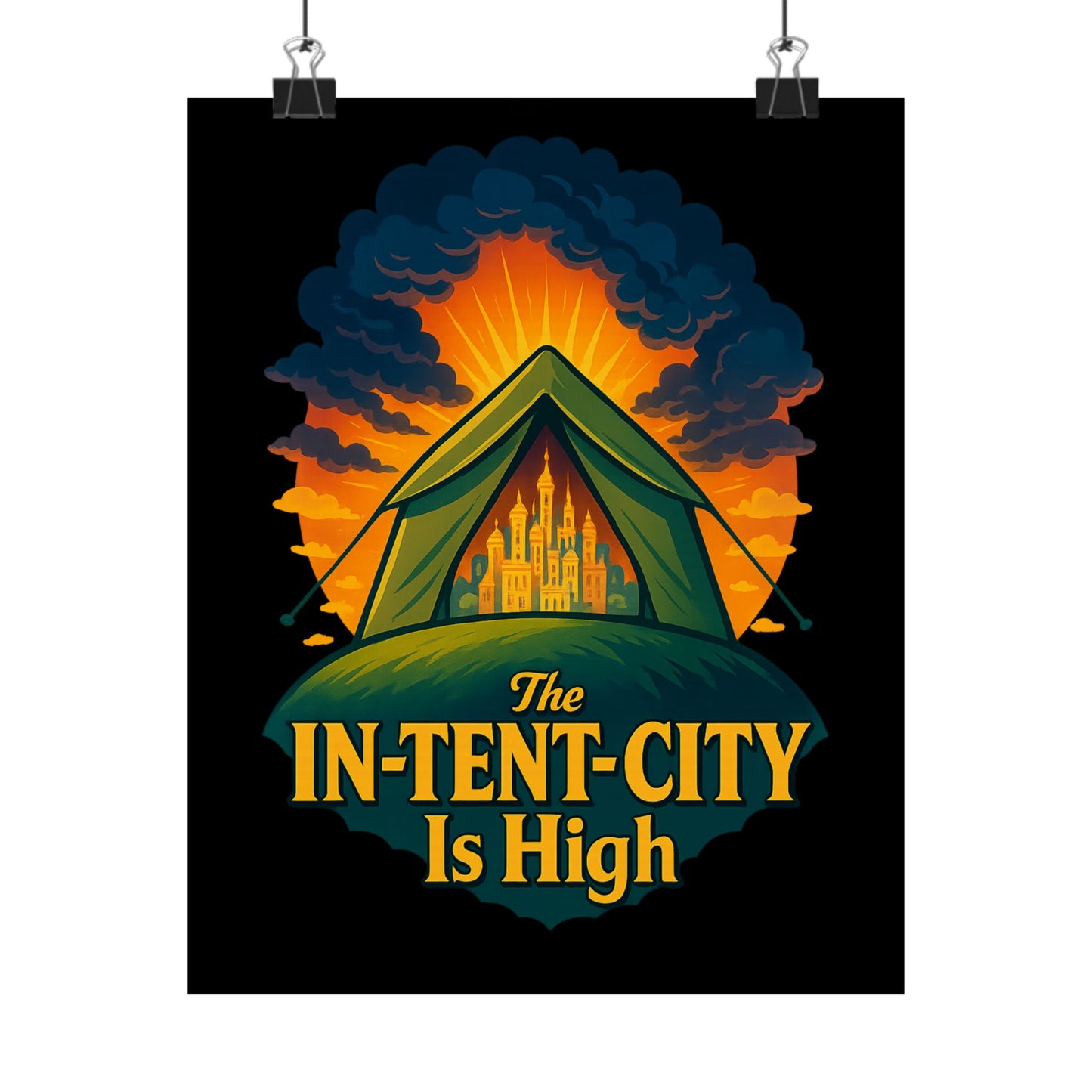 Vertical Poster - The In-Tent-City is High Funny Decor Intense Art Intensity Pun Wall Poster