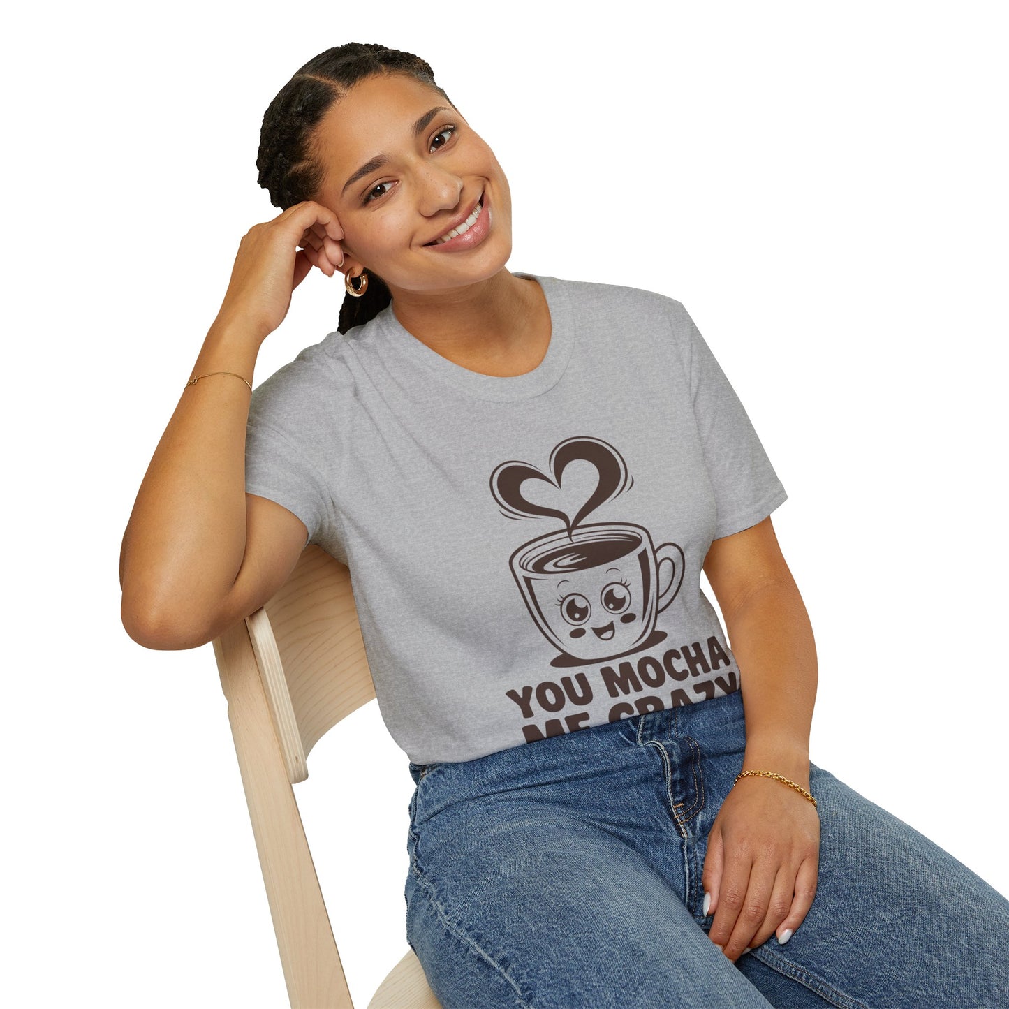 You Mocha Me Crazy Coffee Shirt • Funny Coffee Pun Tee • Cute Café Lover Gift for Her & Him • Coffee Addict Humor T‑shirt