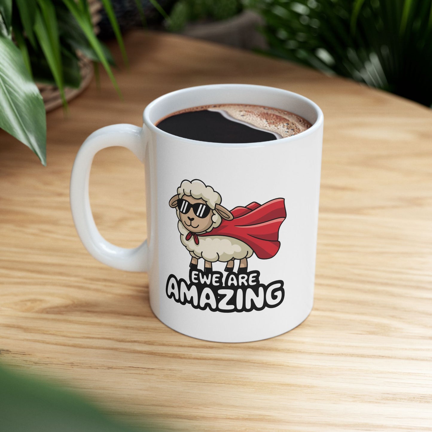 Mug with Sheep Design - Ewe Are Amazing Animal Cup Funny Mug Inspirational Cup Positive Decor
