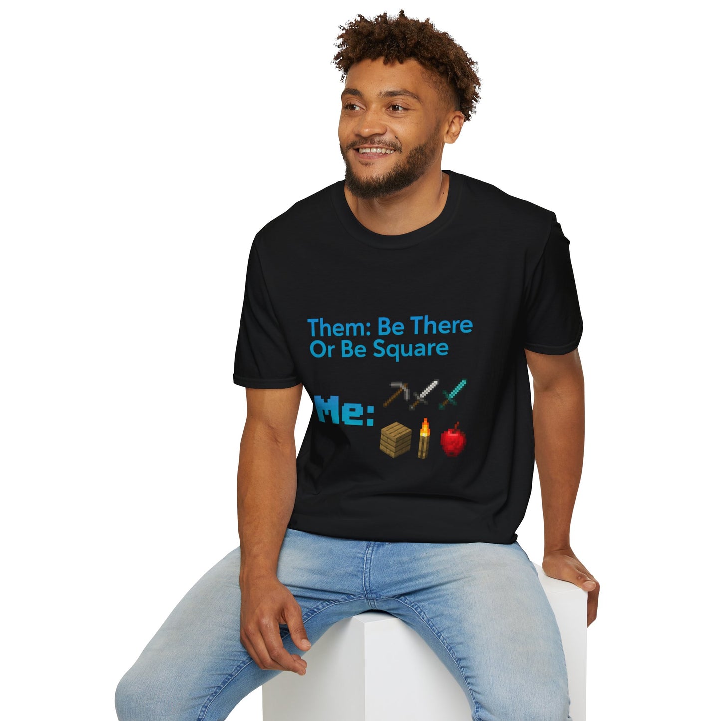 Be There or Be Square Cubed Unisex Shirt Gamer T-Shirt