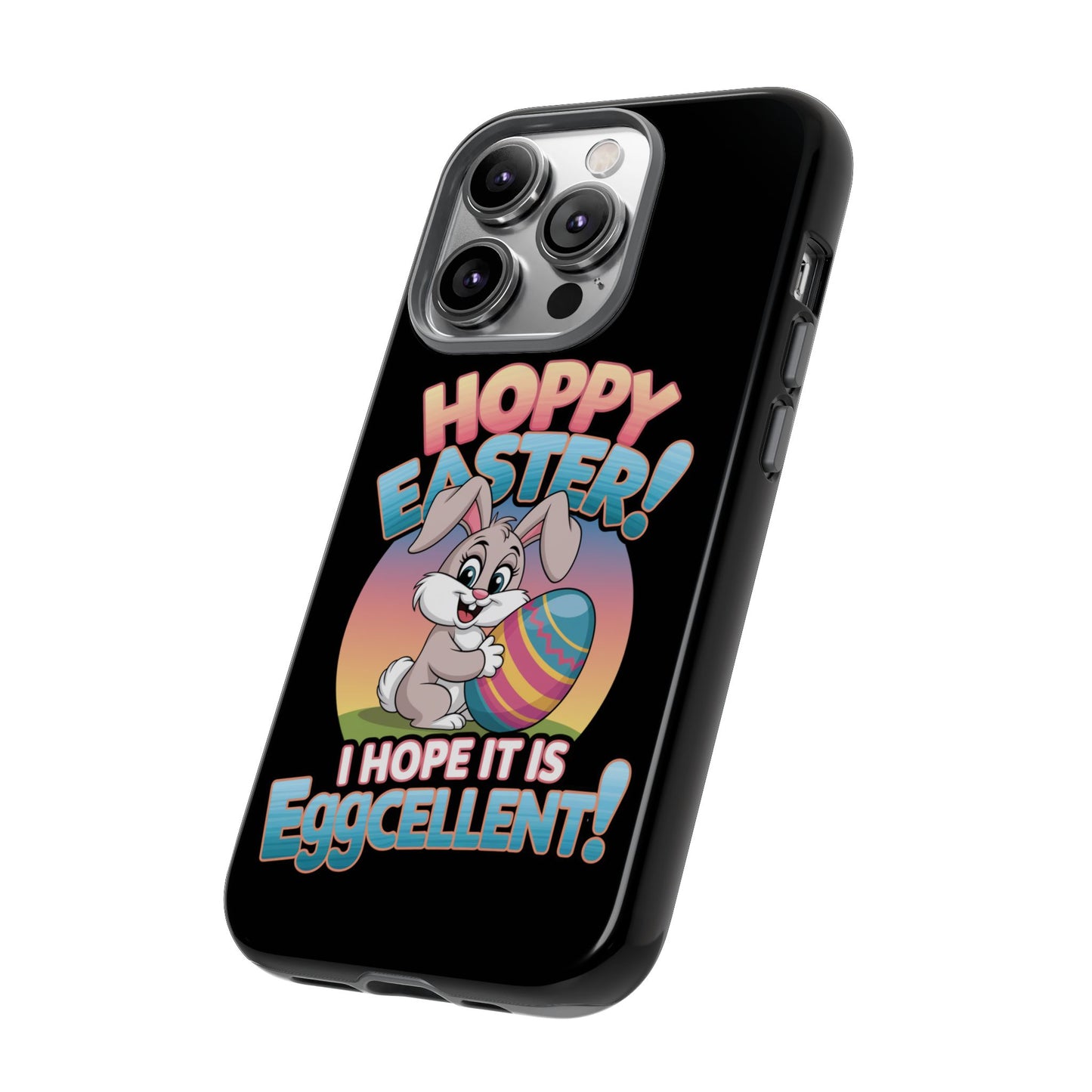 iPhone Case Easter Bunny 'Hoppy Easter I Hope it is Eggcellent' Easter Phone Case Easter Bunny