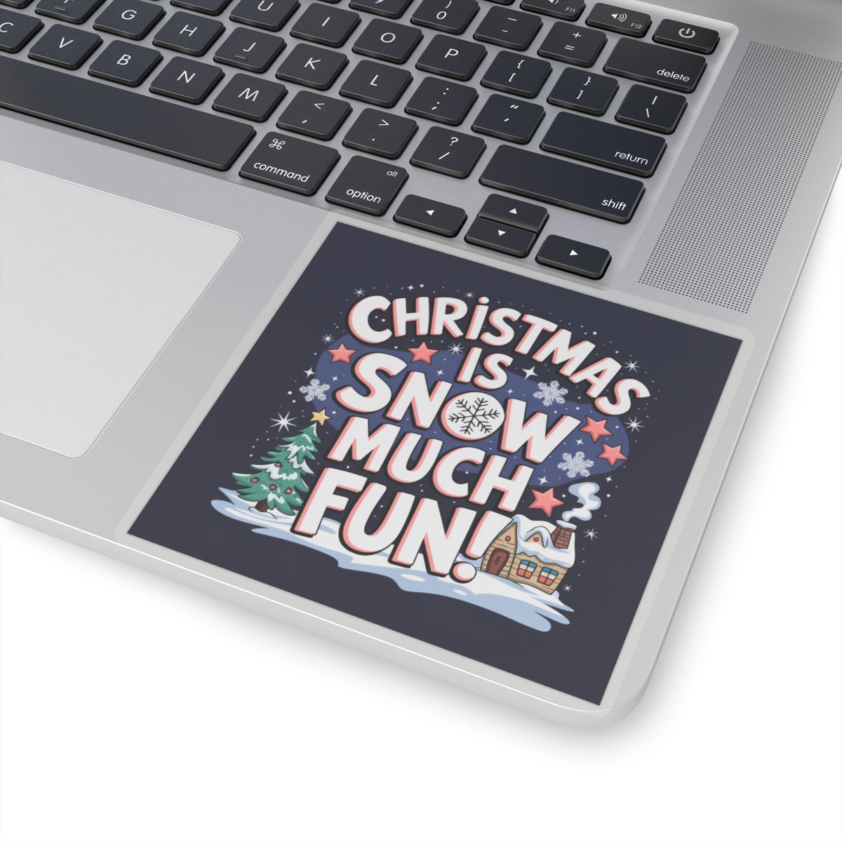 Sticker: Christmas is Snow Much Fun Pun Sticker
