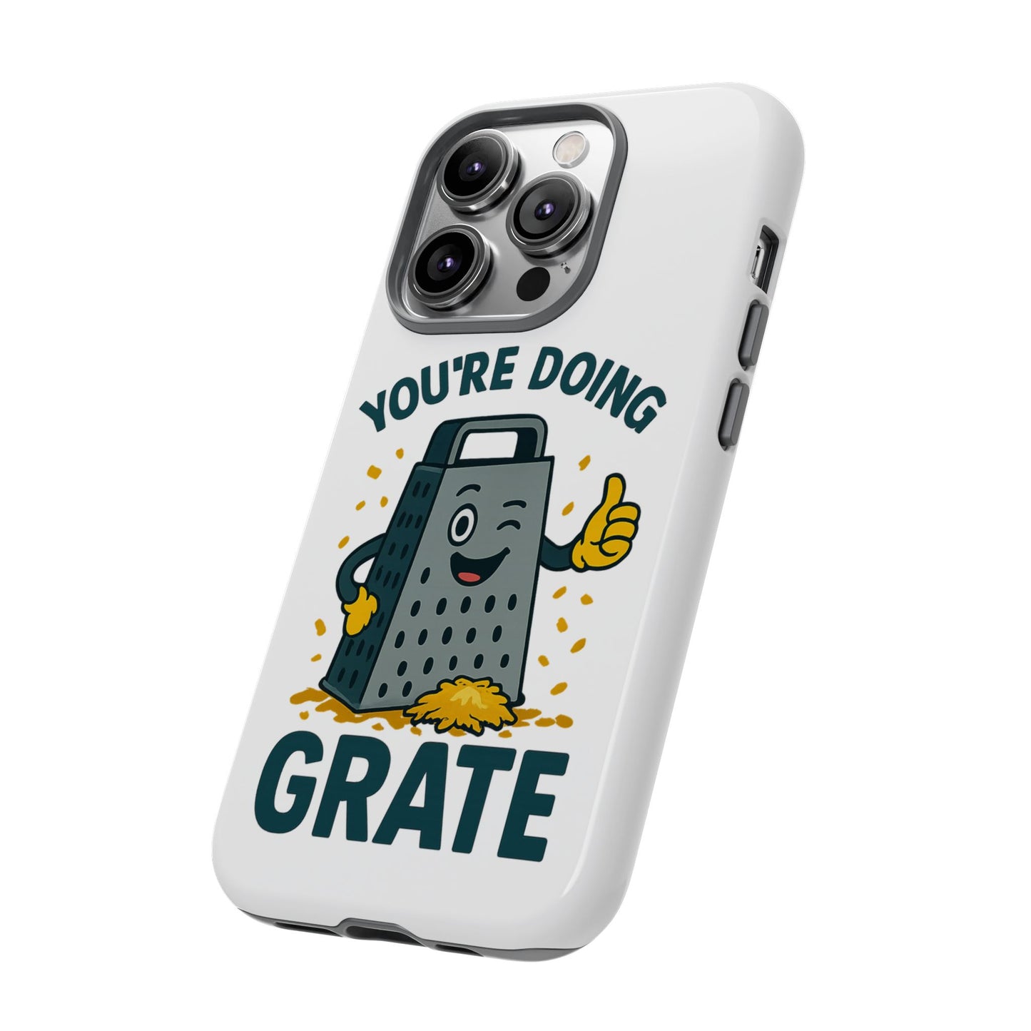 iPhone Case, You're Doing Grate Cheese Phone Case Funny iPhone Case Gift for Foodie Chef Case