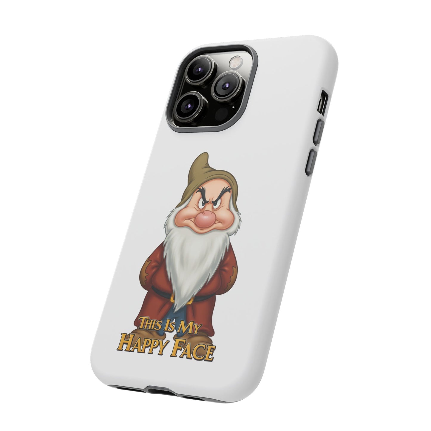 iPhone Case - Grumpy Dwarf 'This is My Happy Face'