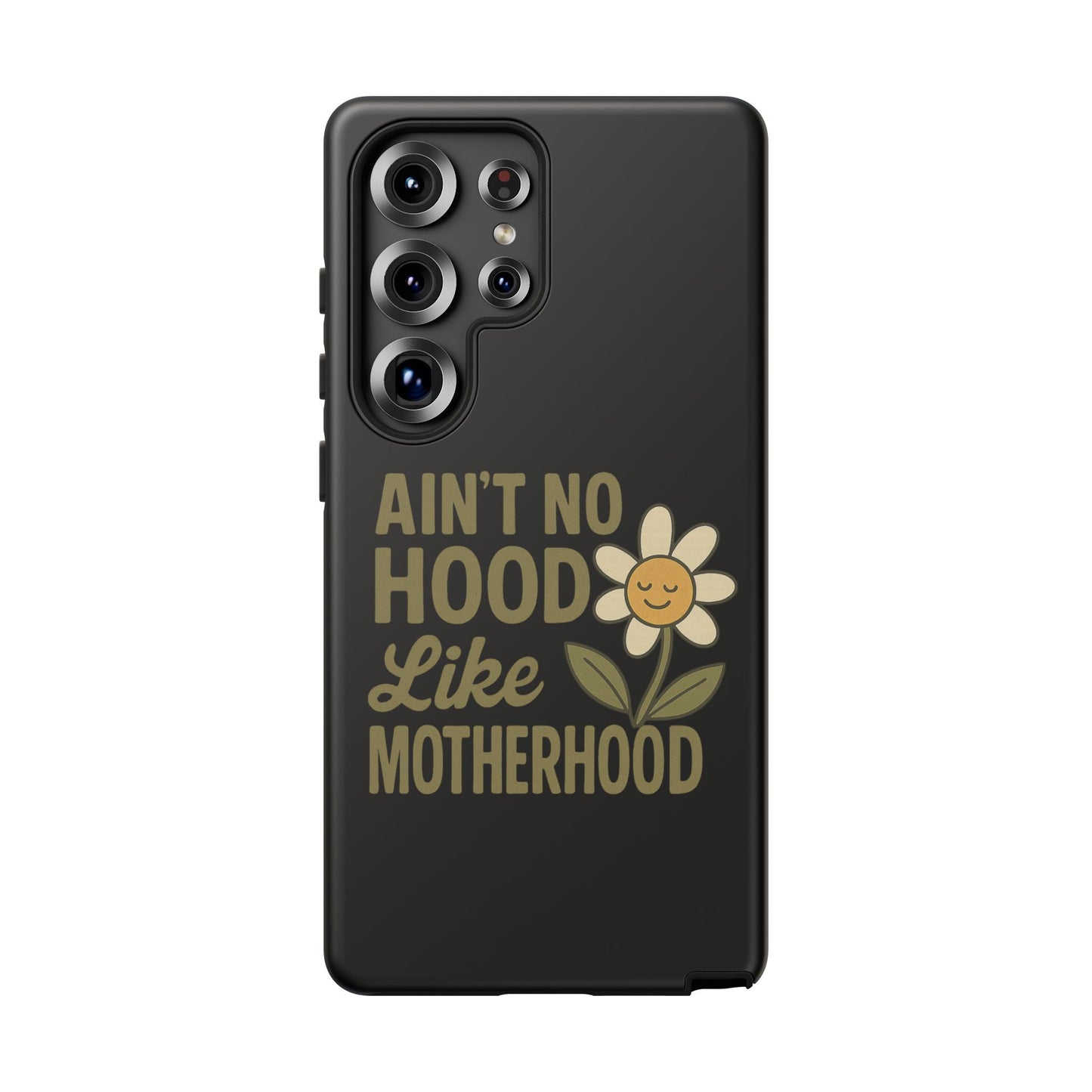 Samsung Case - Ain't No Hood Like Motherhood Mother's Day Case Phone Case for Mom