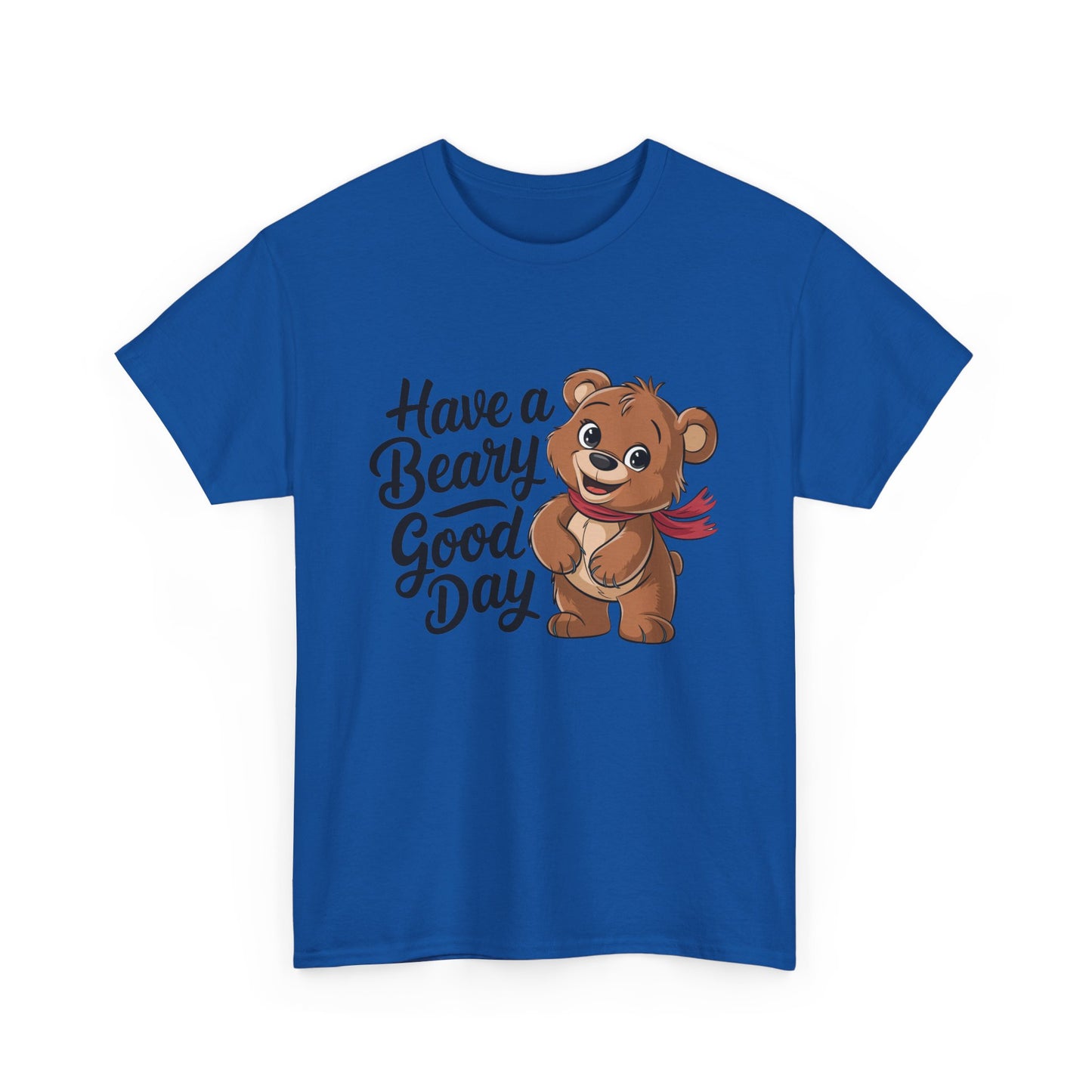 Have a Beary Good Day T-Shirt – Cute Bear Graphic Tee, Punny Animal Shirt, Funny Animal Lover Gift, Happy Positive Vibes Graphic T-Shirt