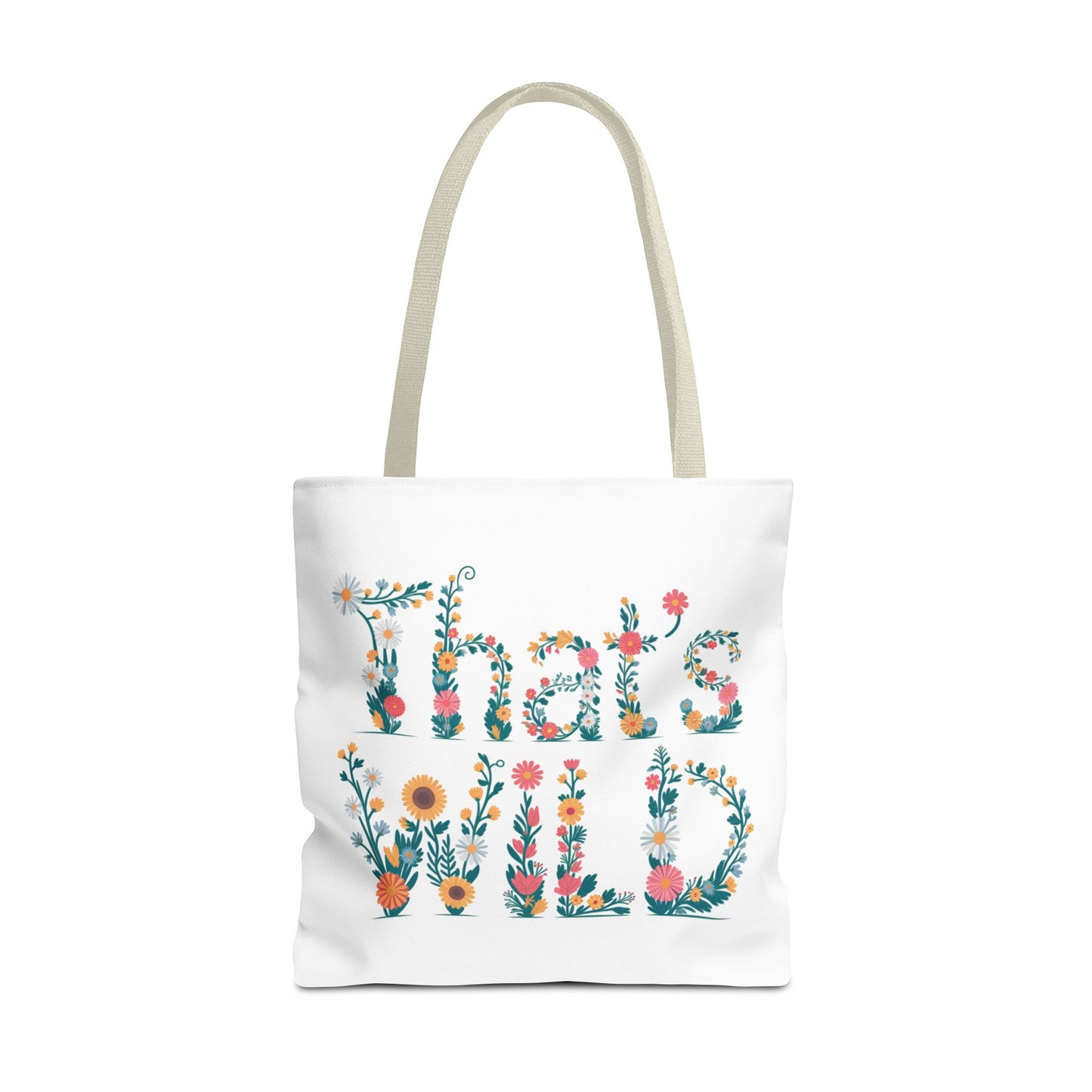 Floral “That’s Wild” Tote Bag – Funny Botanical Reusable Bag, Eco-Friendly Gift for Nature Lovers, Boho Wildflower Design