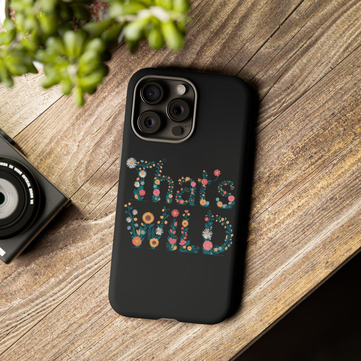 Phone Case - That's Wild Floral Design iPhone Flower Case Accessory for Nature Lovers Unique Gift
