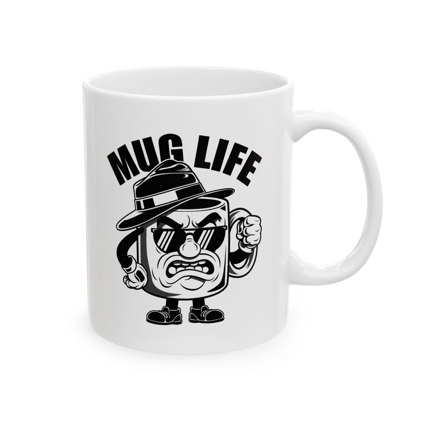 Funny “Mug Life” Coffee Mug 11 oz or 15 oz Ceramic – Humorous Mug Life Gift for Coffee Lovers, Tea Fans, Sarcastic Quote Mug