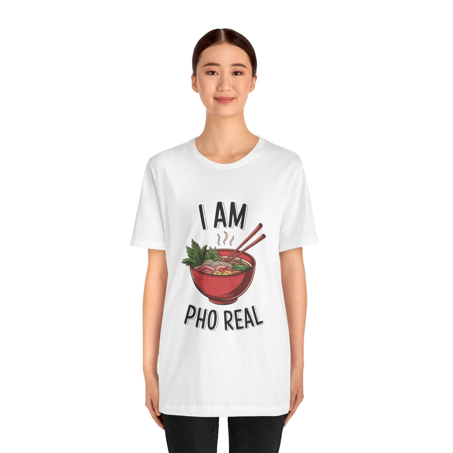 I Am Pho Real T-Shirt | Funny Pho Noodle Bowl Tee, Vietnamese Food Pun Shirt, Ramen & Noodle Lover Gift, Cute Asian Cuisine Graphic Top