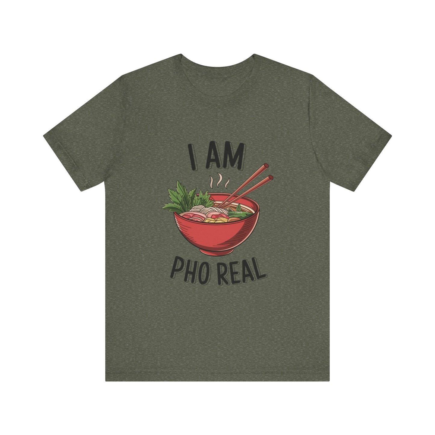 I Am Pho Real T-Shirt | Funny Pho Noodle Bowl Tee, Vietnamese Food Pun Shirt, Ramen & Noodle Lover Gift, Cute Asian Cuisine Graphic Top
