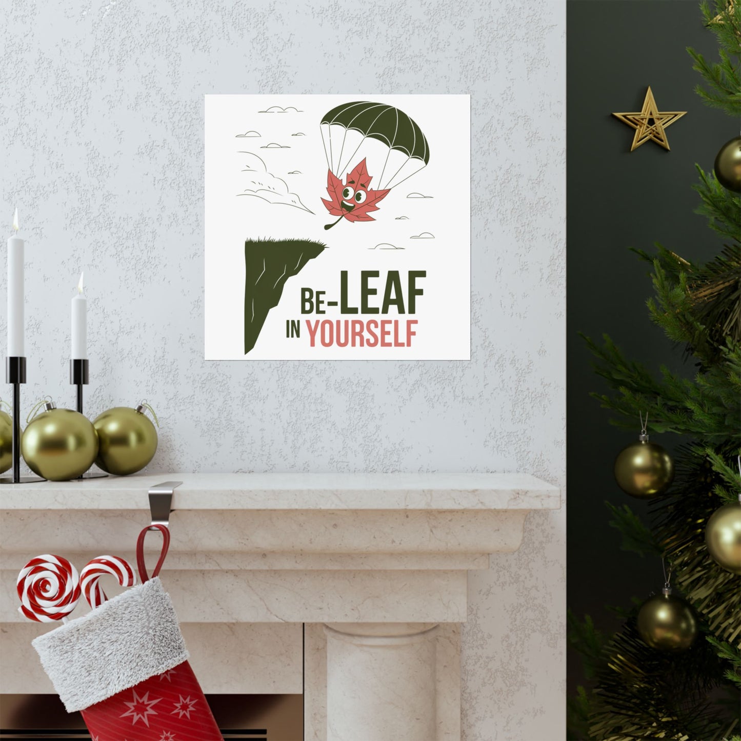 Poster – Be-Leaf In Yourself Pun Design