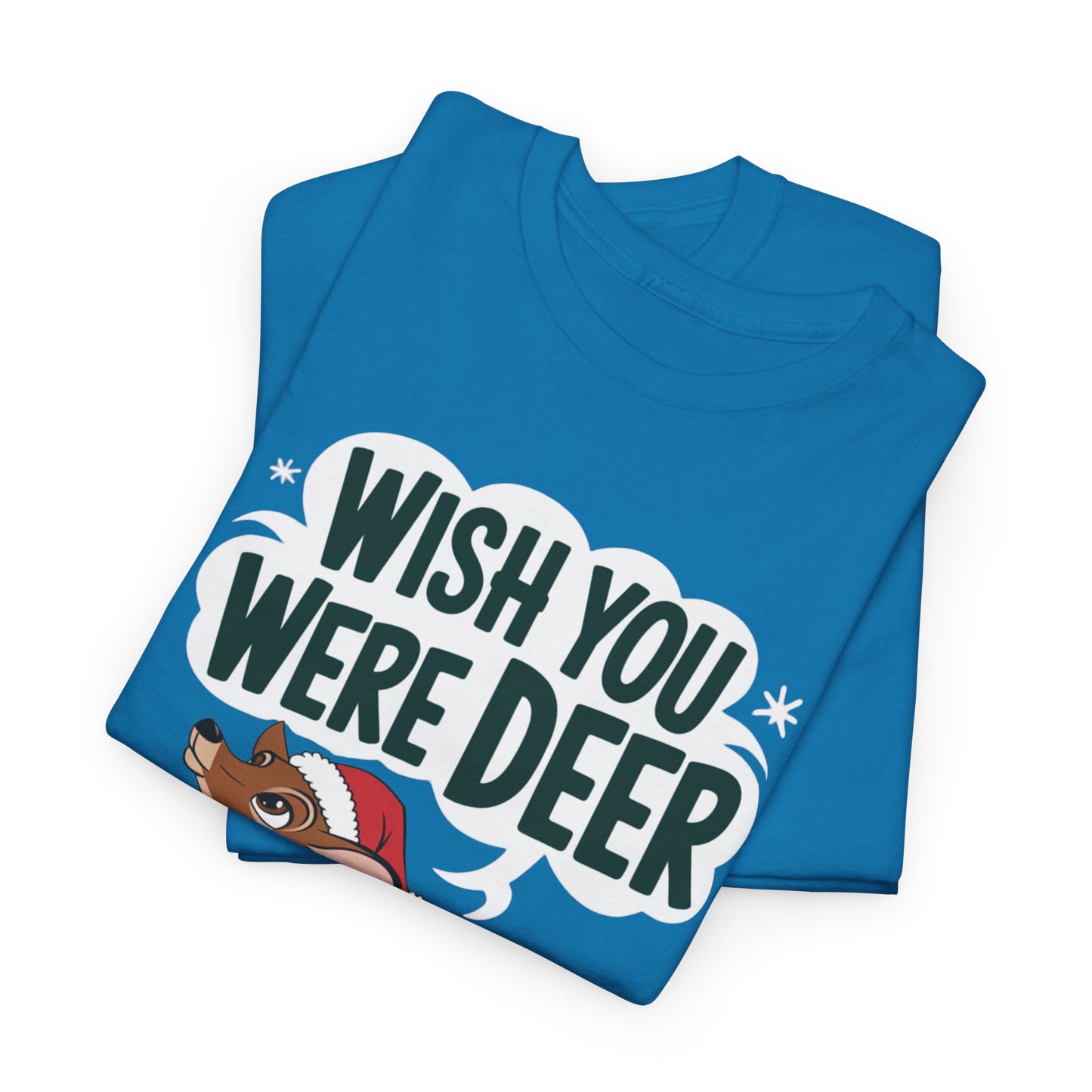 Wish You Were Deer Funny Christmas T-Shirt, Cute Reindeer Holiday Tee, Pun Christmas Shirt, Festive Santa Hat Deer Graphic Tee Gift