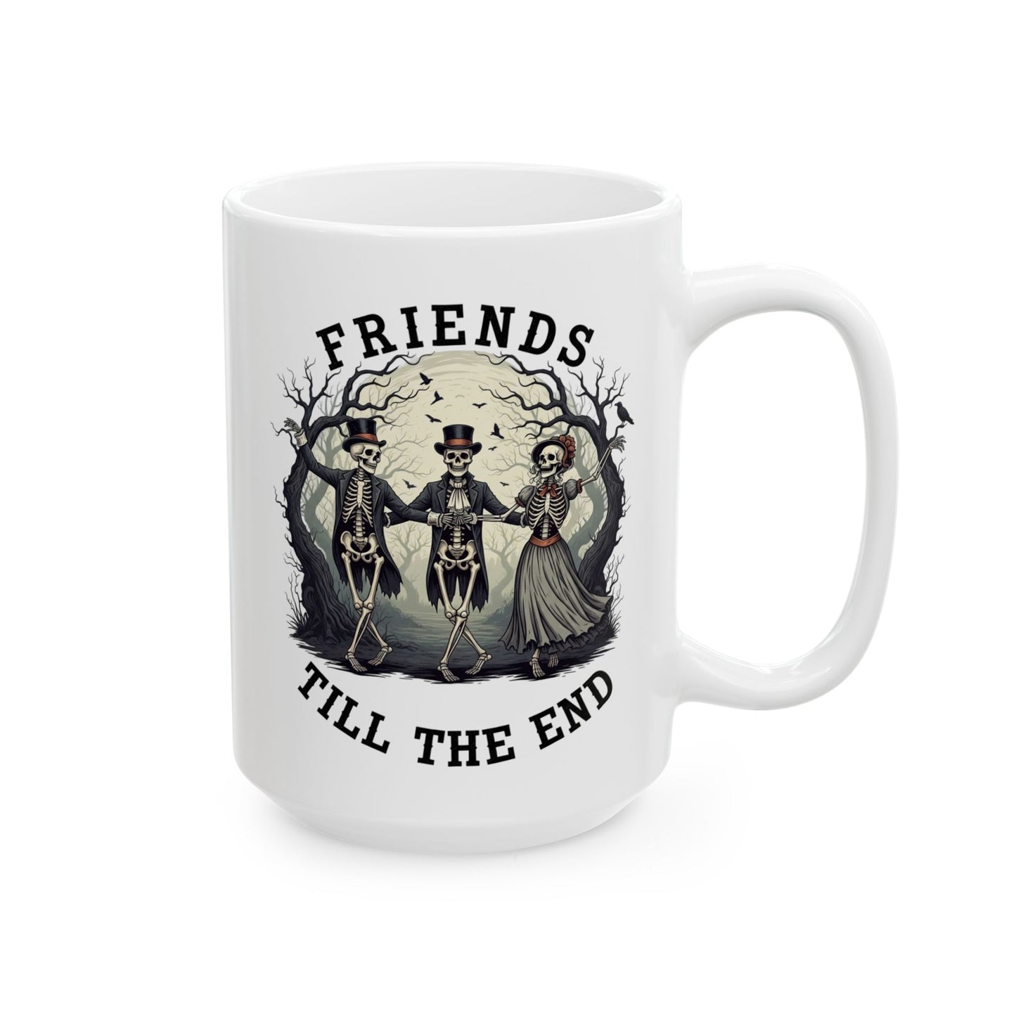 Friends Till The End Skeleton Mug - Halloween Skull Coffee Cup, Gothic Skeleton Friends Gift, Dark Academia Spooky 11oz, 15oz Ceramic
