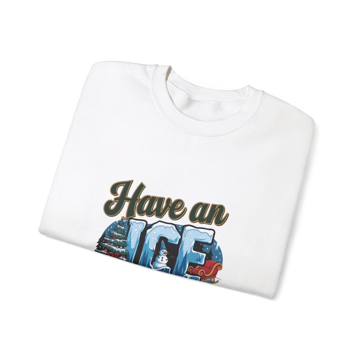 Have an ICE Holiday Christmas Sweatshirt, Funny Winter Pun Sweater, Cozy Unisex Crewneck, Cool Snowman Holiday Gift For Him Or Her