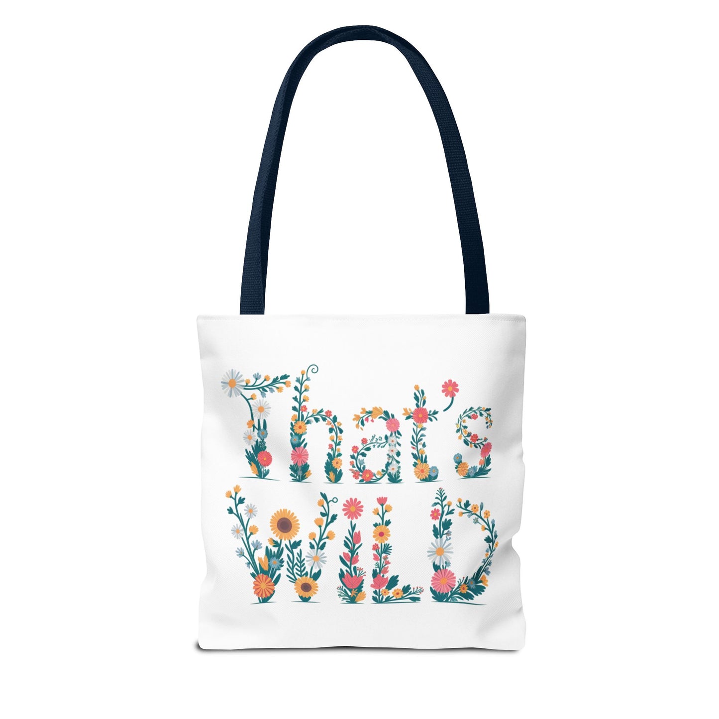 That’s Wild Floral Tote Bag – Cute Boho Canvas Bag With Colorful Flower Lettering, Eco Reusable Shopping Tote, Nature Lover Gift For Everyday Style