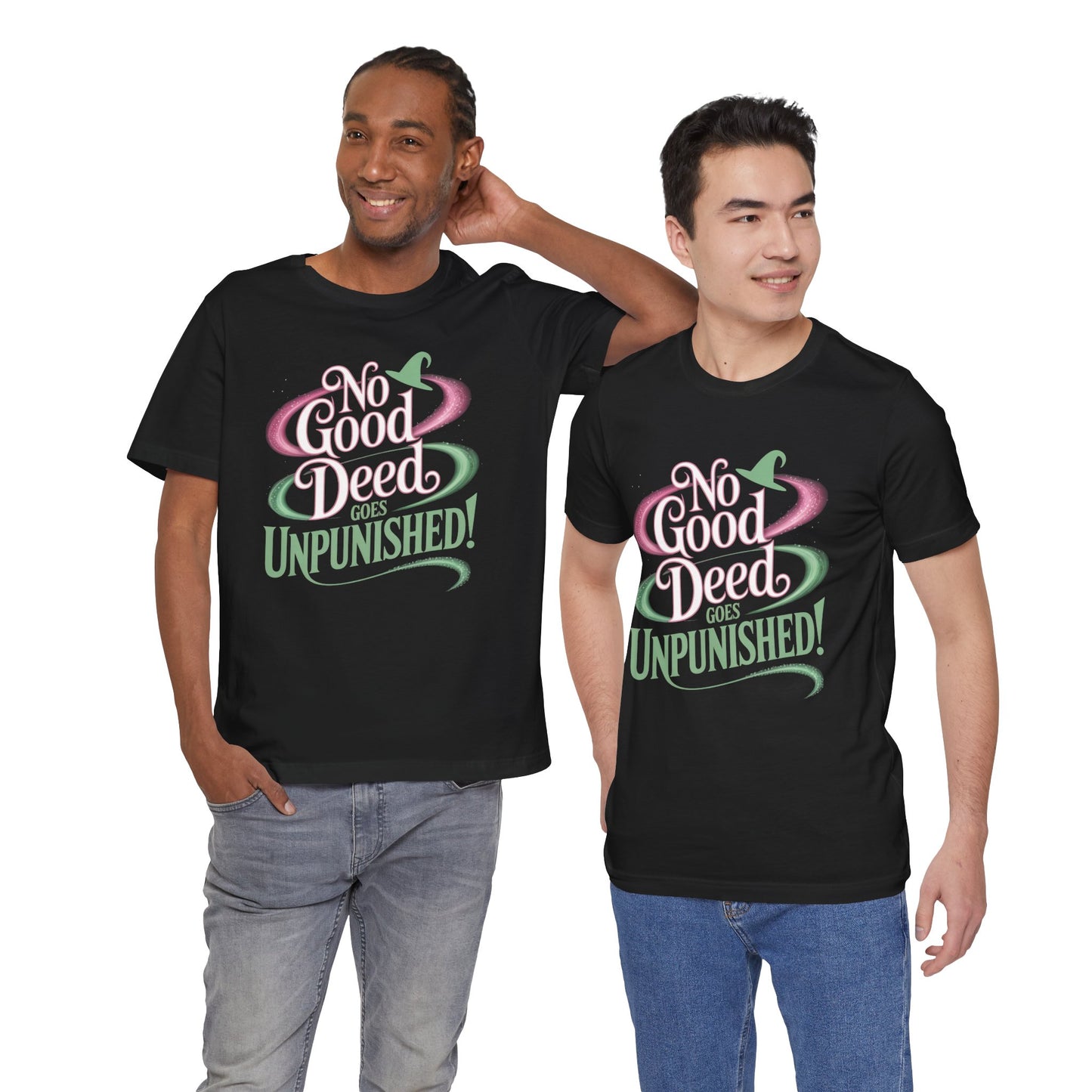 No Good Deed Goes Unpunished T-Shirt, Broadway Musical Inspired Tee, Theater Quote Shirt, Dramatic Performer Gift, Stage Lover Top