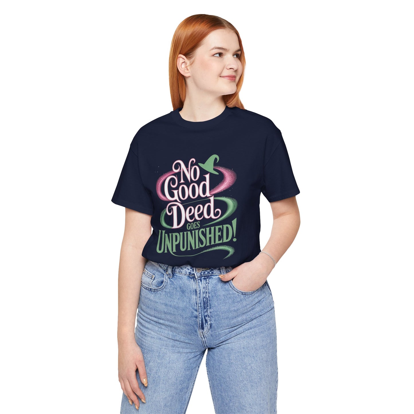 No Good Deed Goes Unpunished T-Shirt, Broadway Musical Inspired Tee, Theater Quote Shirt, Dramatic Performer Gift, Stage Lover Top