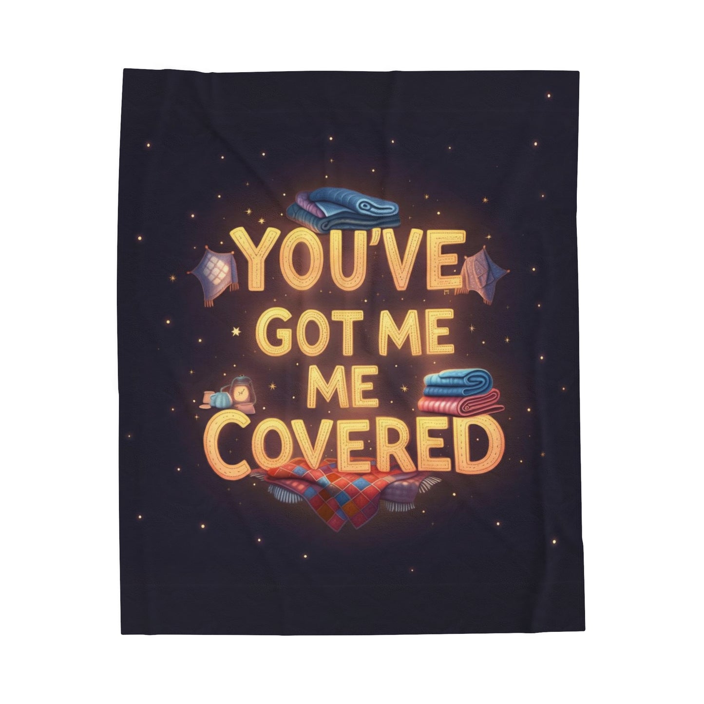 Velvet Plush Blanket, Soft Throw Blanket for Cuddling, 'You've Got Me Covered' Quote, Cozy Bedding, Warm Fleece Blanket, Couch Snuggle,