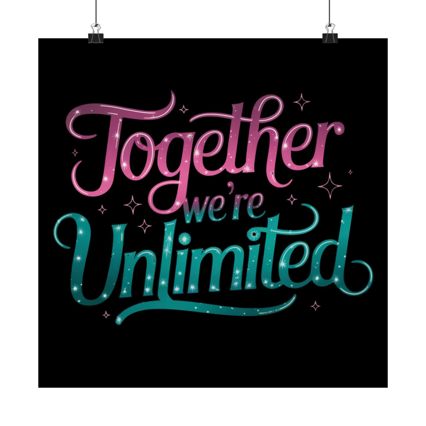 Together We're Unlimited Matte Poster