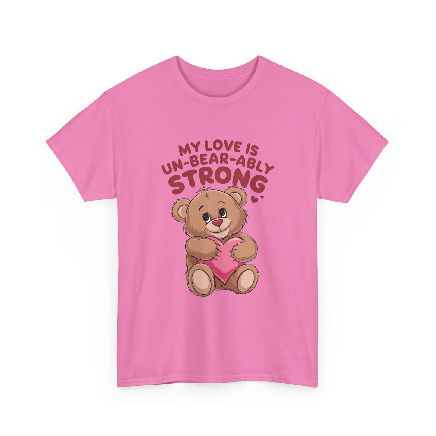 Un-Bear-ably Strong Valentine Shirt, Teddy Bear Heart Tee, Cute Love Graphic T-Shirt, Valentines Gift, Romantic Couple Top, Gift For Her