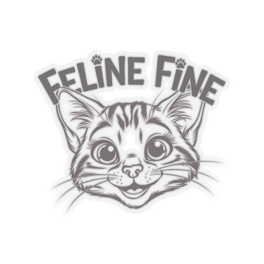 Feline Fine Kiss-Cut Sticker