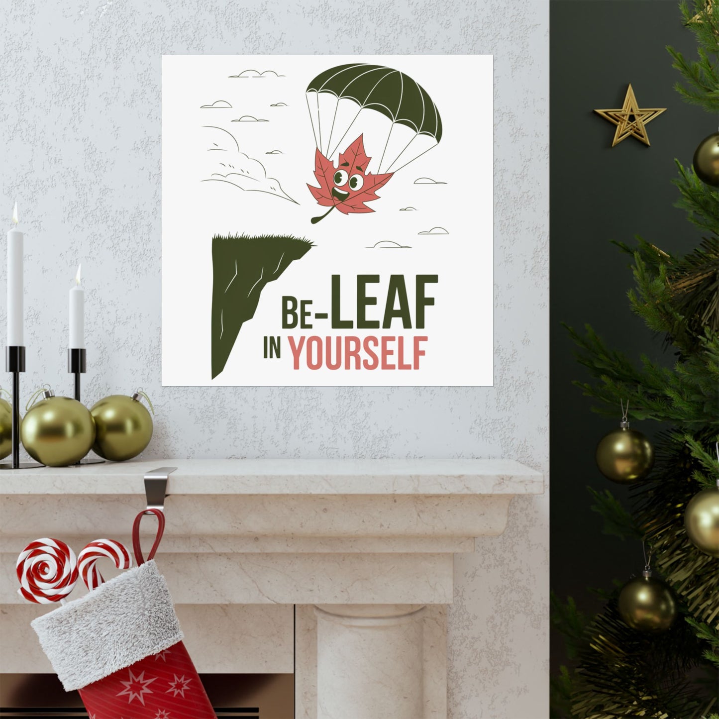 Poster – Be-Leaf In Yourself Pun Design