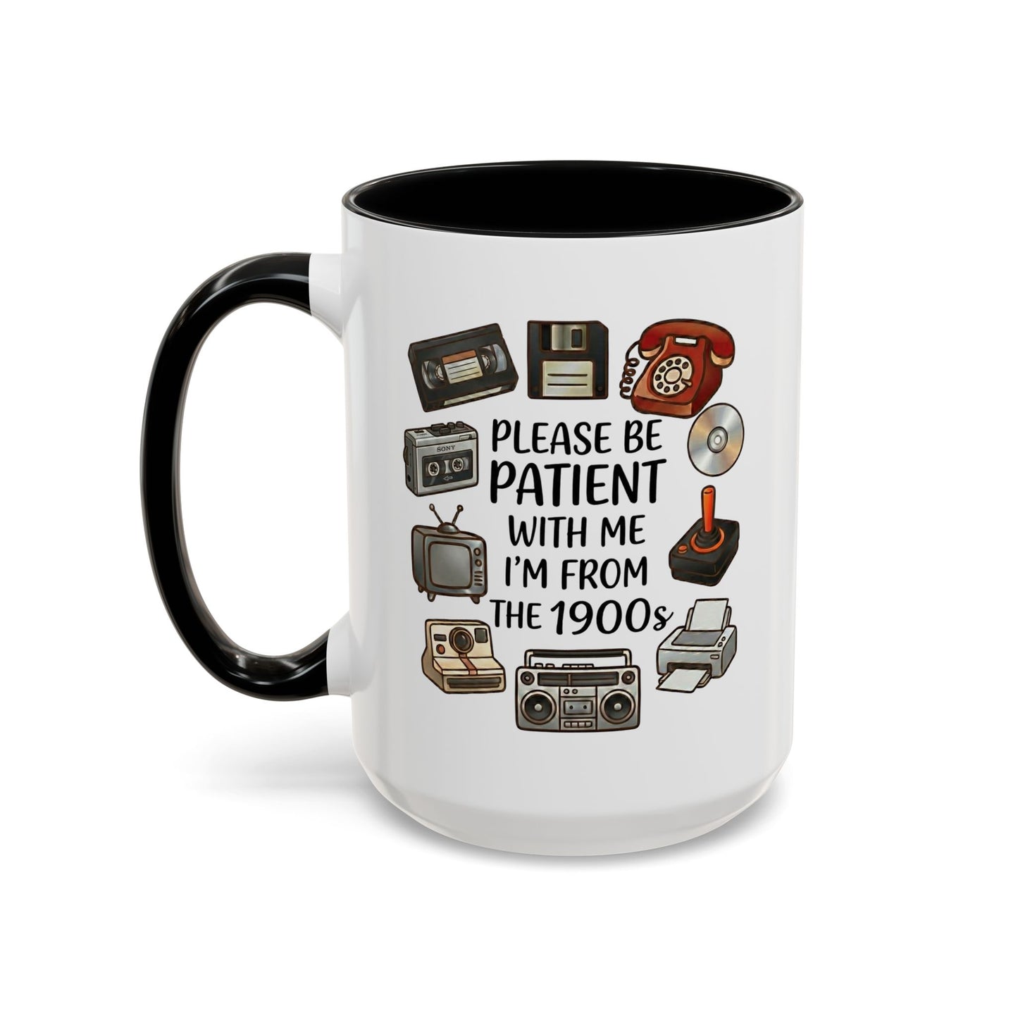 Please Be Patient Mug, Funny Retro Coffee Mug, I’m From The 1900s Mug, Vintage Tech Humor Cup, Gag Gift Mug