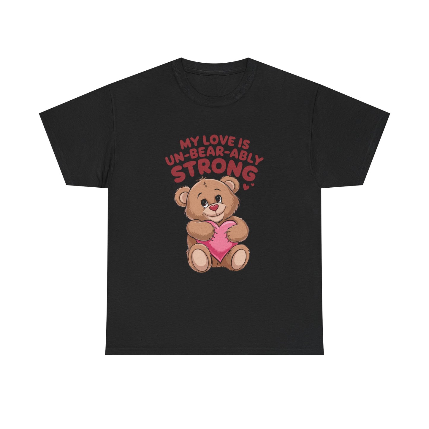 Un-Bear-ably Strong Valentine Shirt, Teddy Bear Heart Tee, Cute Love Graphic T-Shirt, Valentines Gift, Romantic Couple Top, Gift For Her